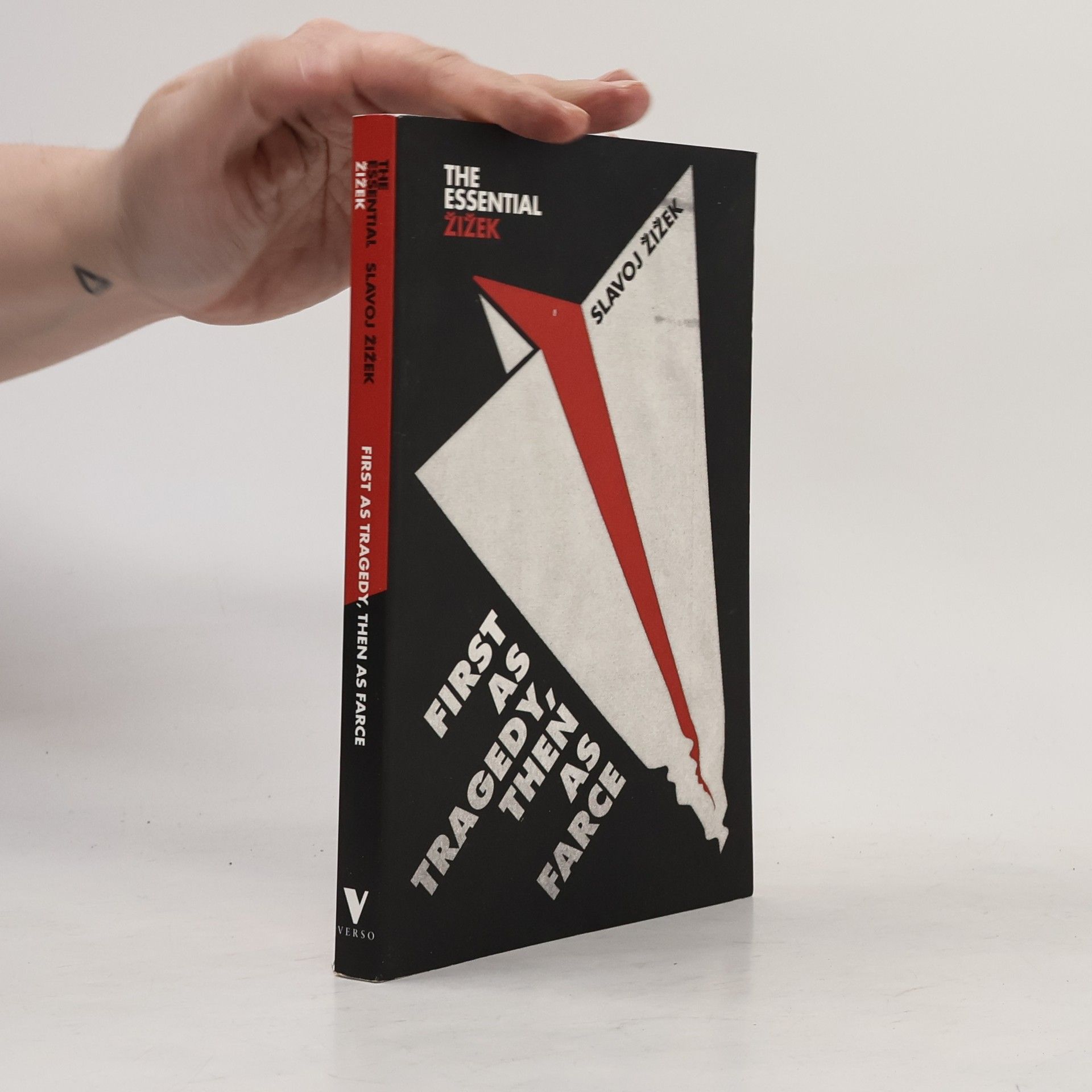 Slavoj Žižek First as Tragedy, Then as Farce