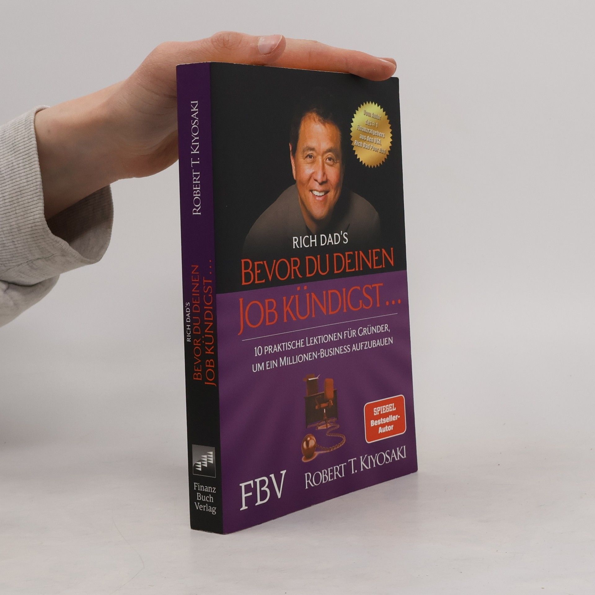 Robert Kiyosaki Rich dad's Bevor du deinen Job kündigst ...