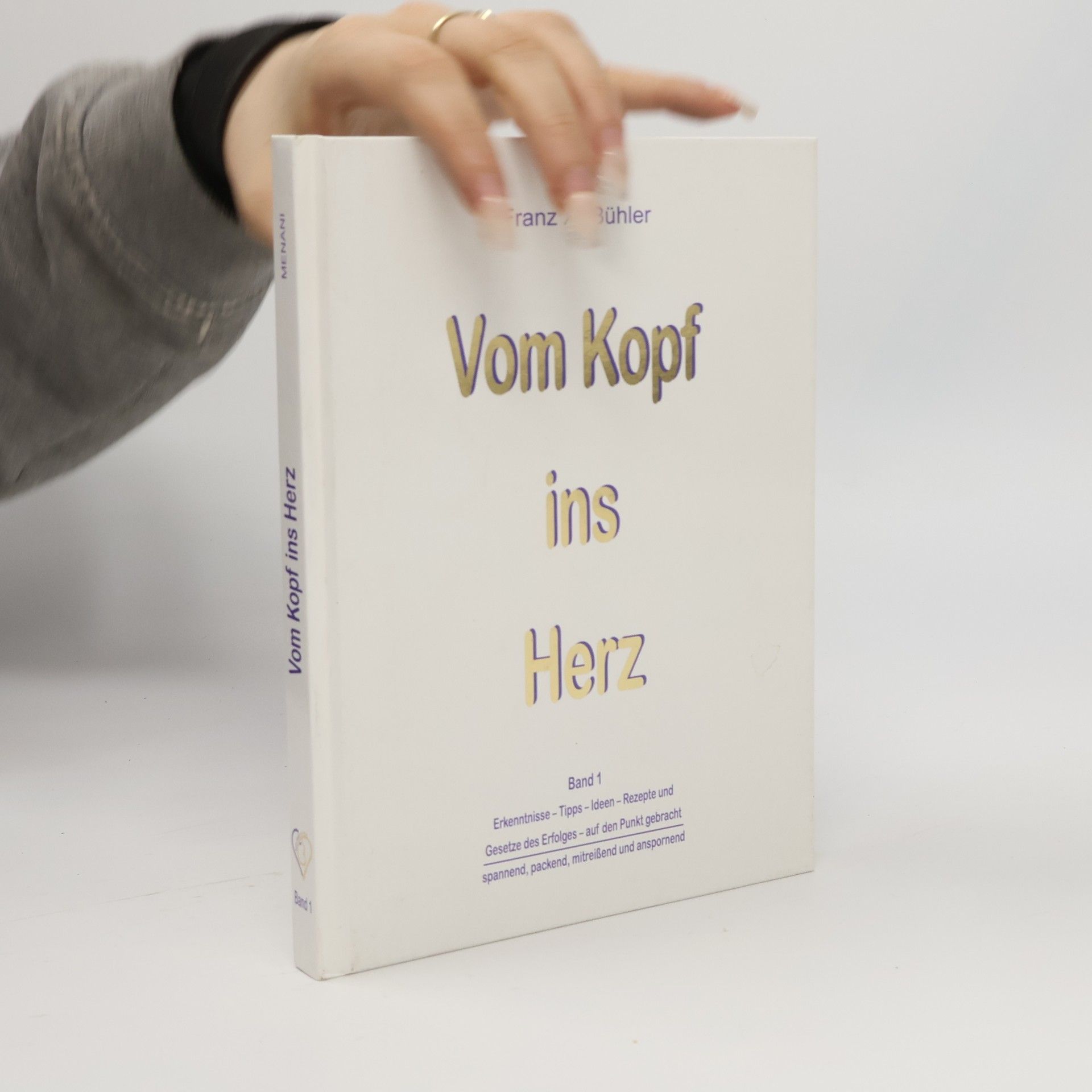 Franz X. Bühler Vom Kopf ins Herz