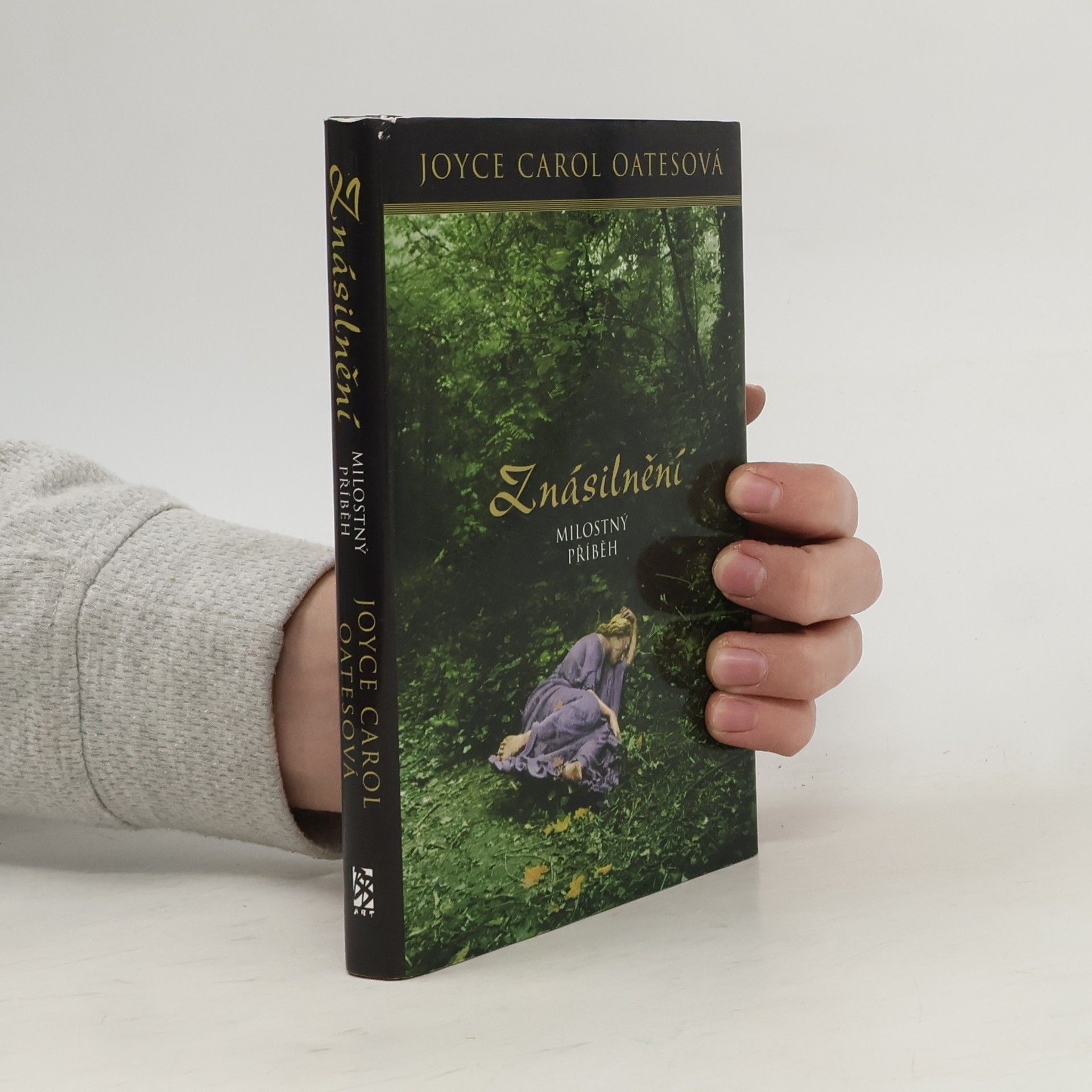 Joyce Carol Oates Znásilnění : milostný příběh