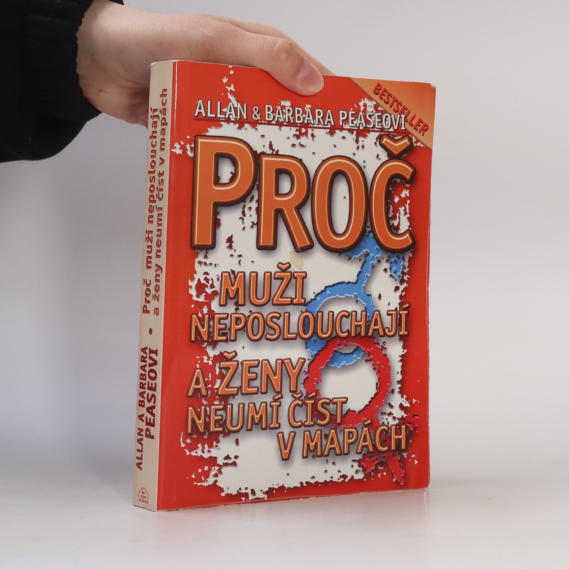 Allan Pease Proč muži neposlouchají a ženy neumí číst v mapách