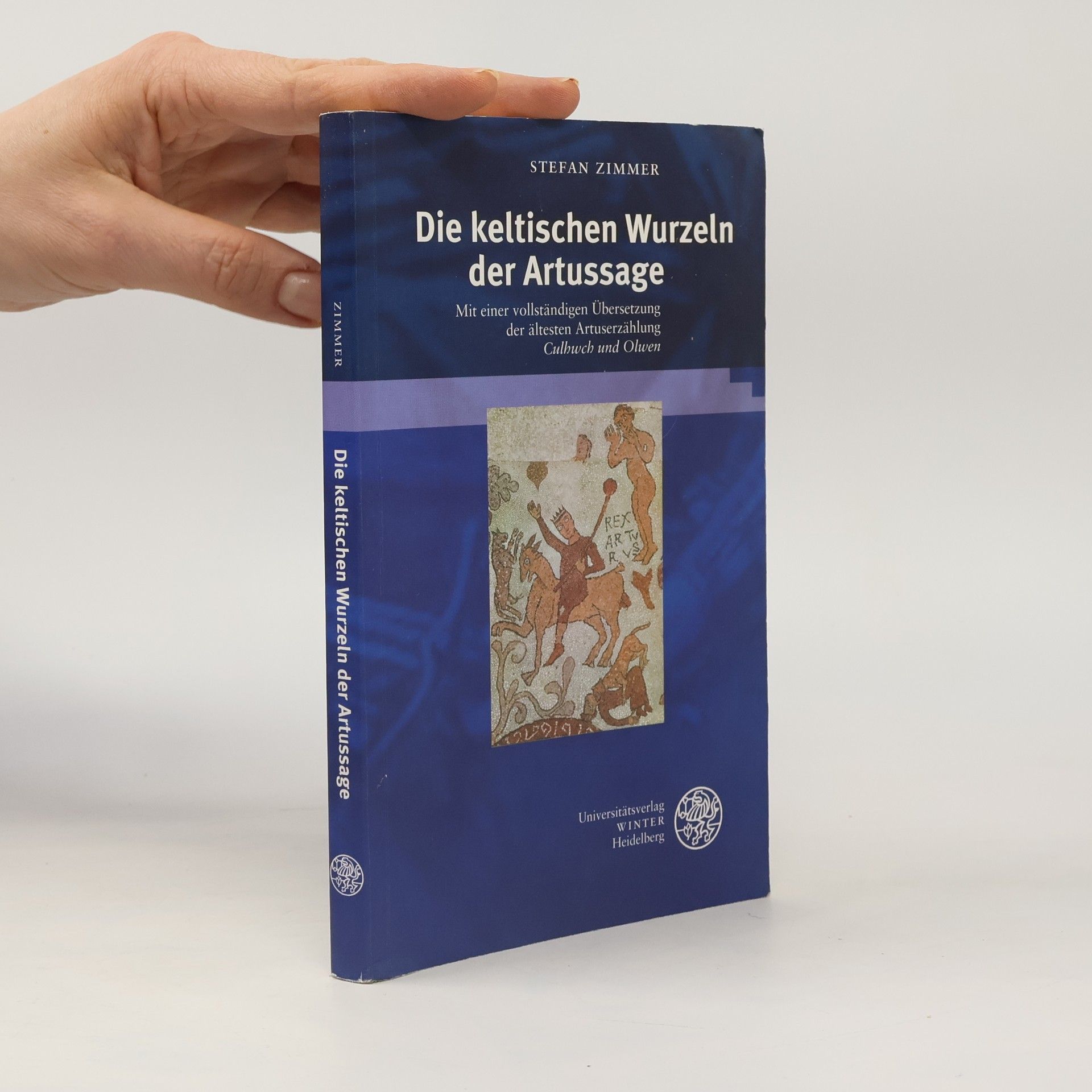 Stefan Zimmer Die keltischen Wurzeln der Artussage