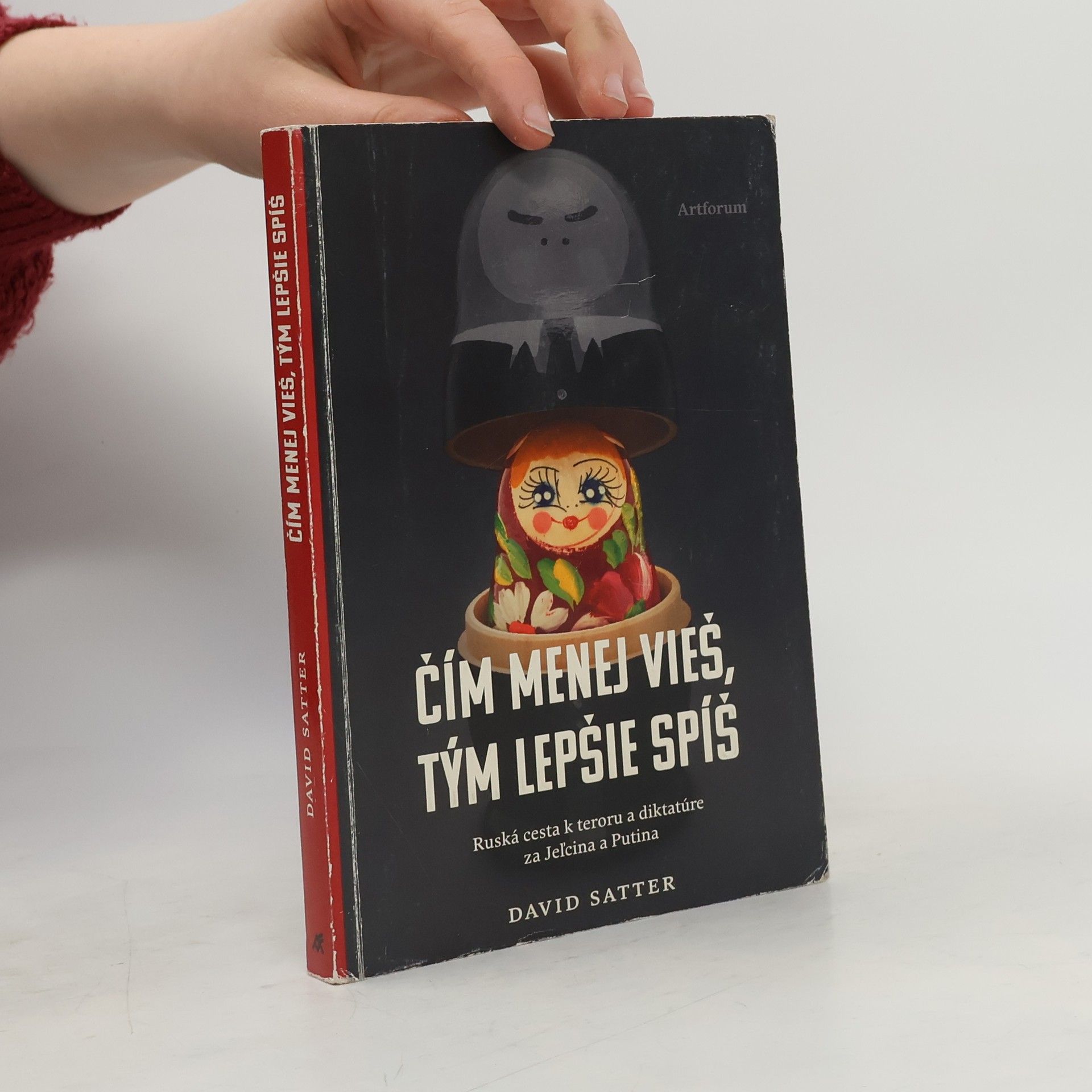 David Satter Čím menej vieš, tým lepšie spíš: Ruská cesta k teroru a diktatúre za Jeľcina a Putina