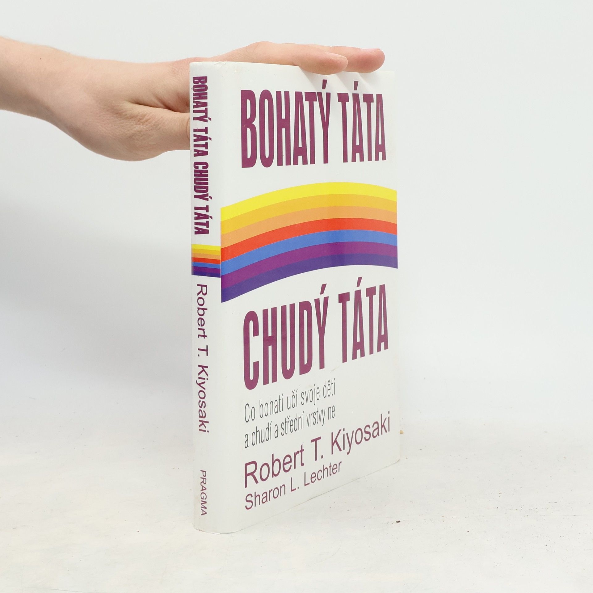 Robert T. Kiyosaki Bohatý táta, chudý táta