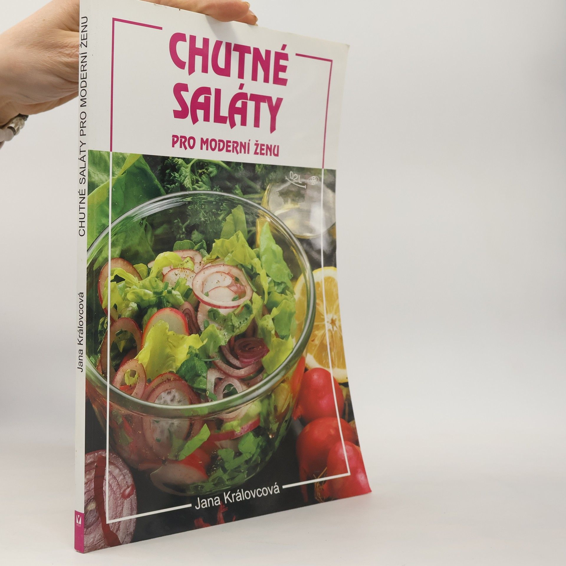 Jana Královcová Chutné saláty pro moderní ženu