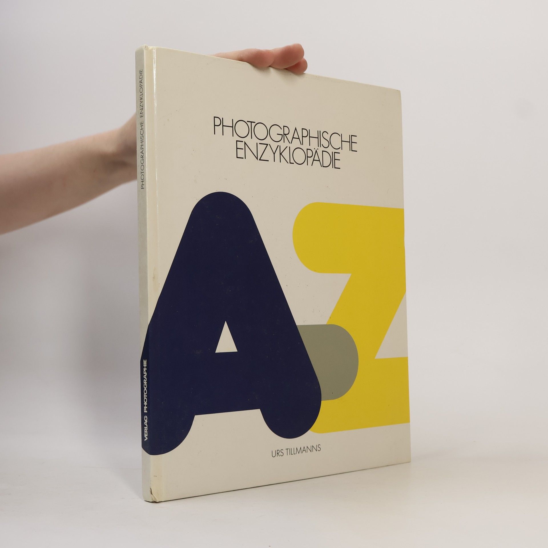 Urs Tillmanns Photographische Enzyklopädie A - Z