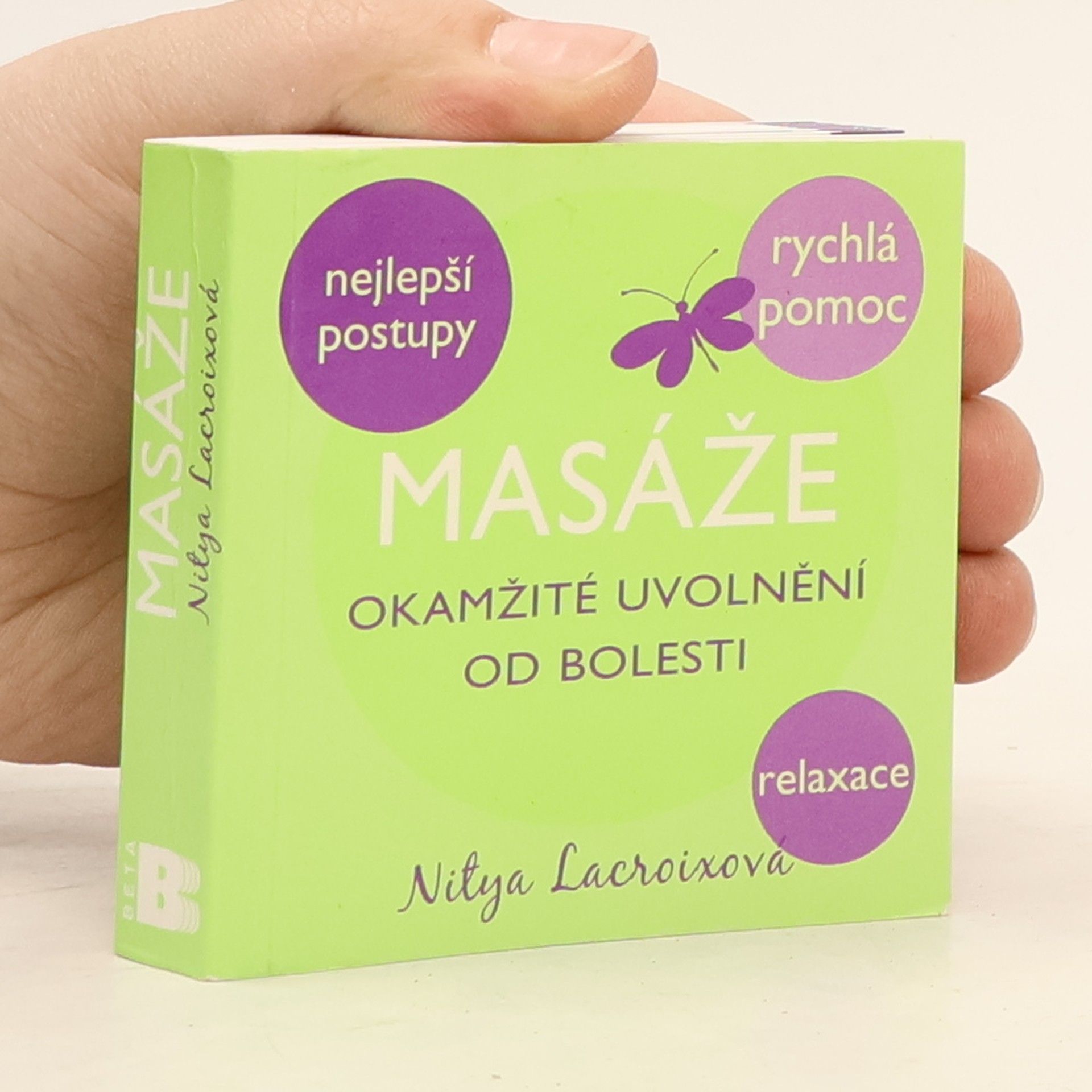 Nitya Lacroix Masáže : okamžité uvolnění od bolesti (knížka s postupy + masážní hříbek)