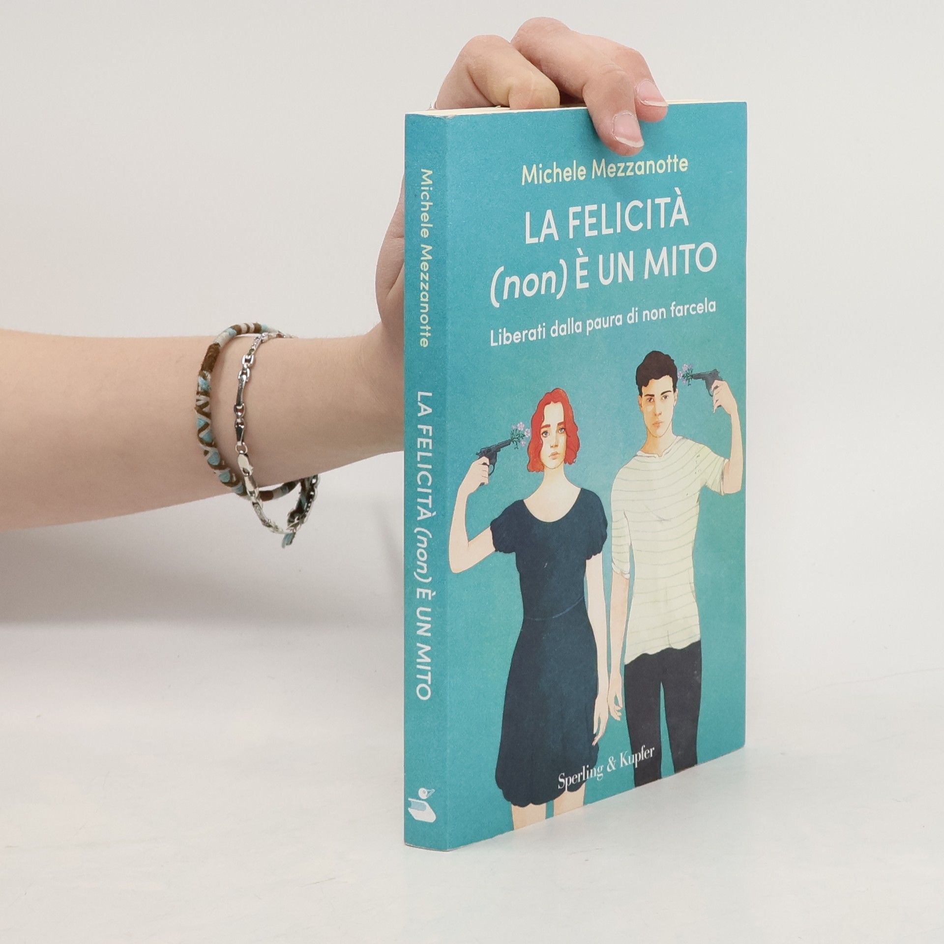 Michele Mezzanotte La felicità (non) è un mito. Liberati dalla paura di non farcela