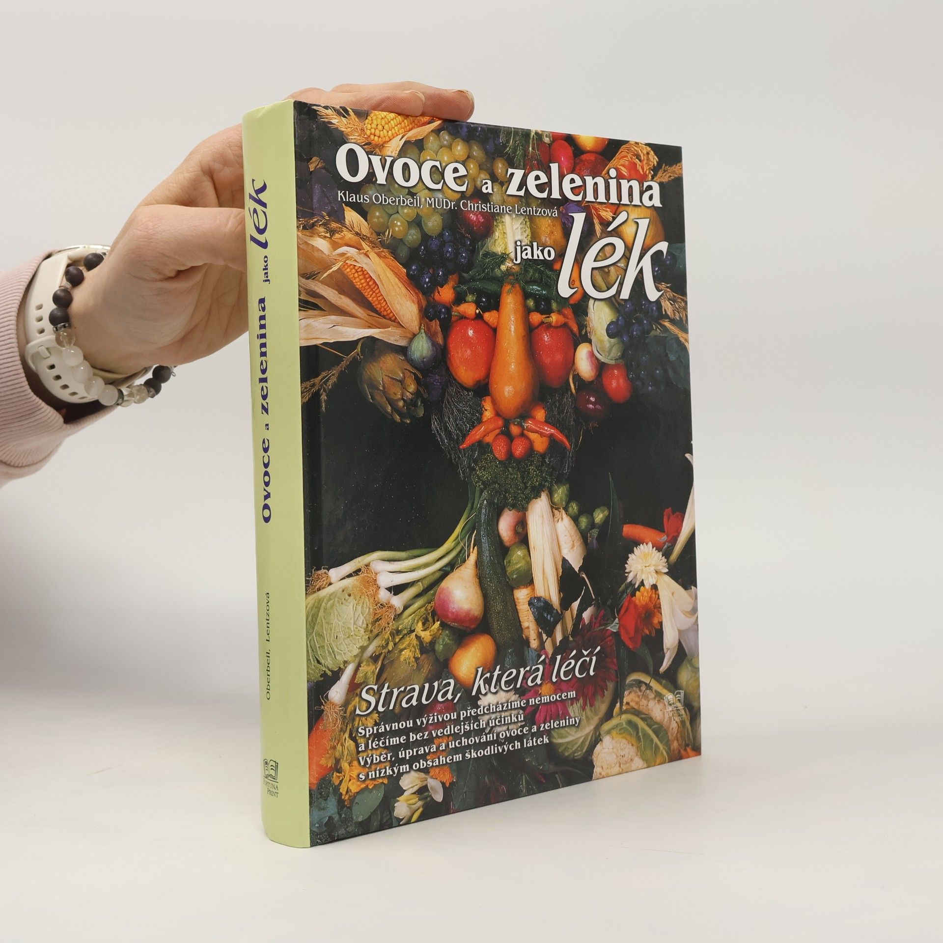 Christiane Lentz Ovoce a zelenina jako lék: Strava, která léčí