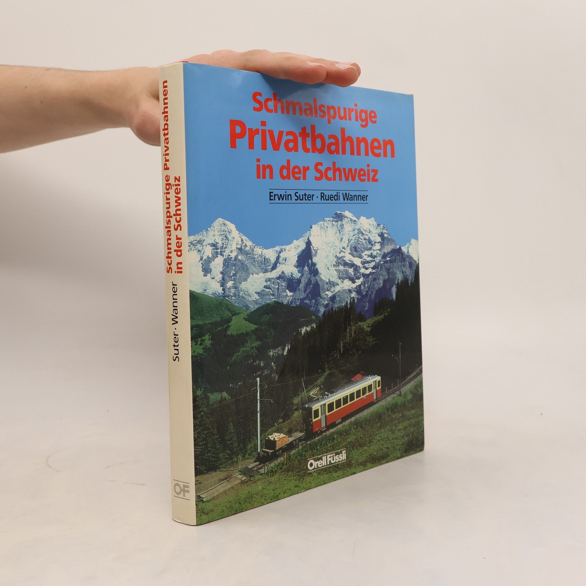 Ruedi Wanner Schmalspurige Privatbahnen in der Schweiz