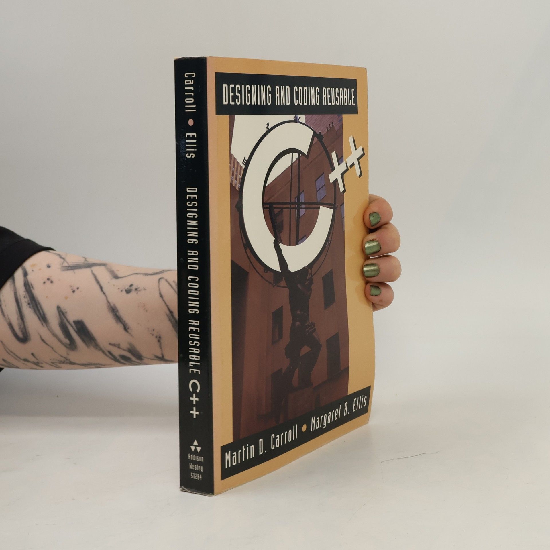 Martin D. Carroll Designing and Coding Reusable C++