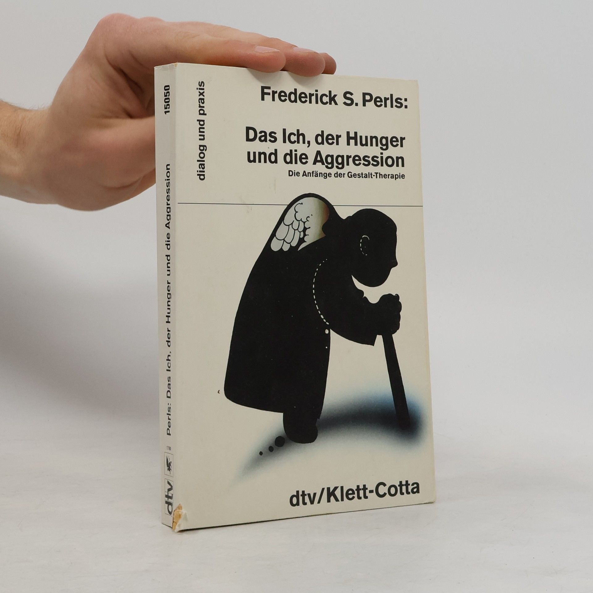 Fritz Perls Das Ich, der Hunger und die Aggression