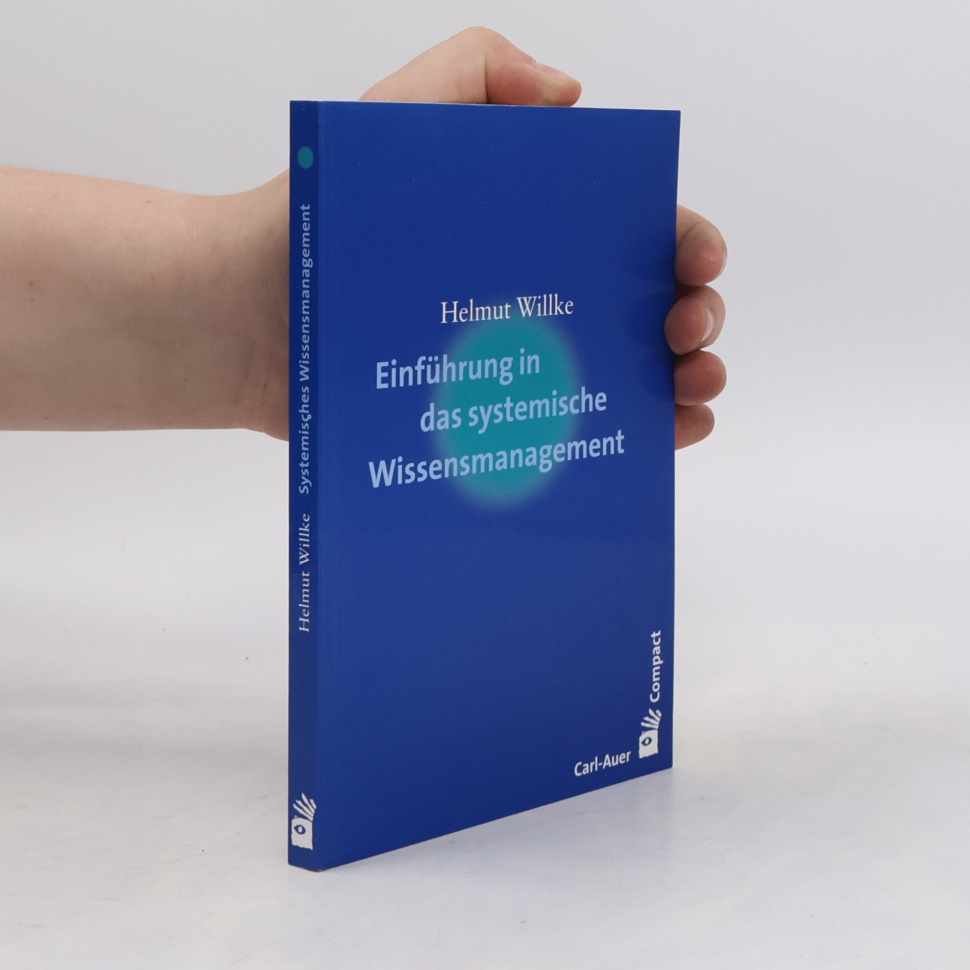 Helmut Willke Einführung in das systemische Wissensmanagement