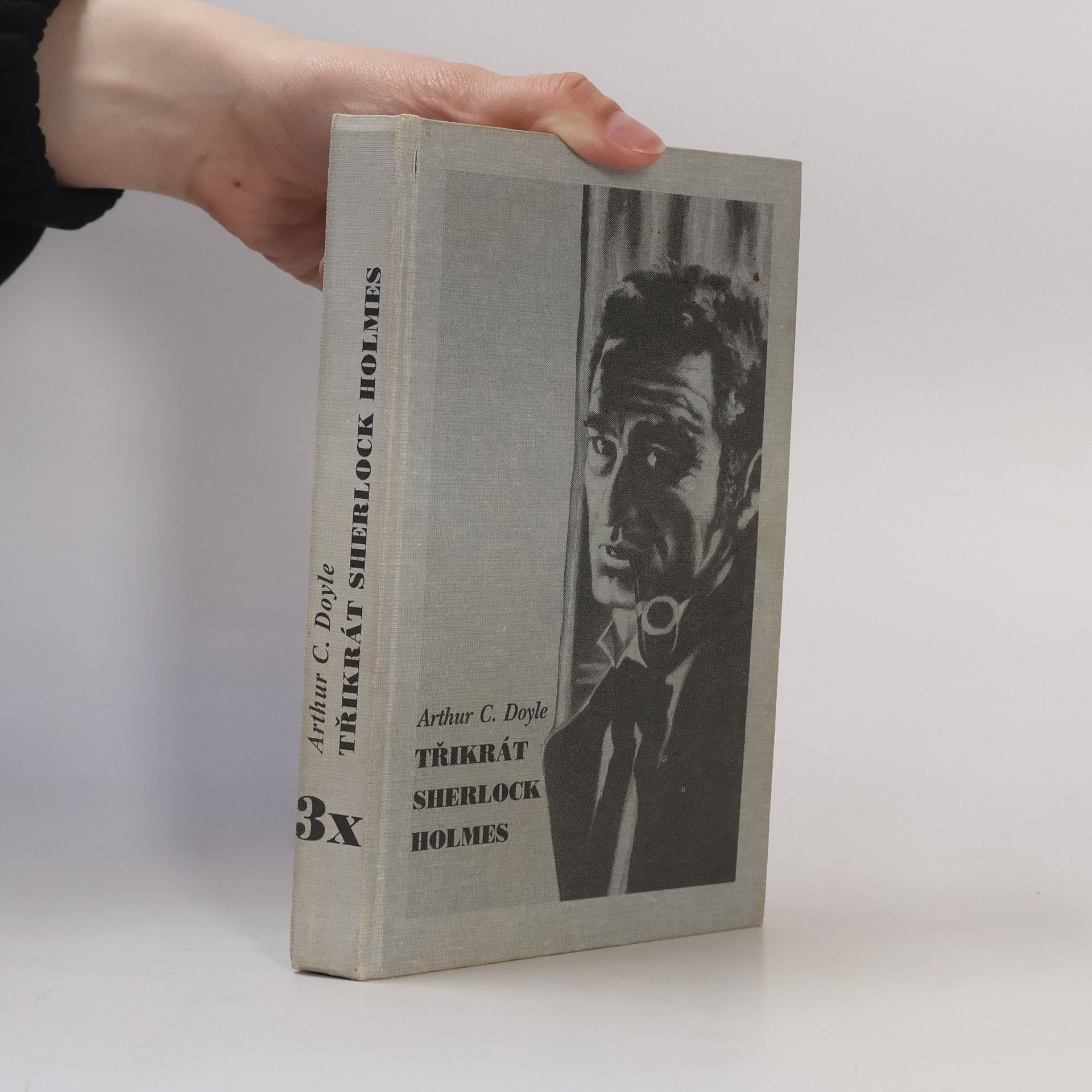 Arthur Conan Doyle Třikrát Sherlock Holmes