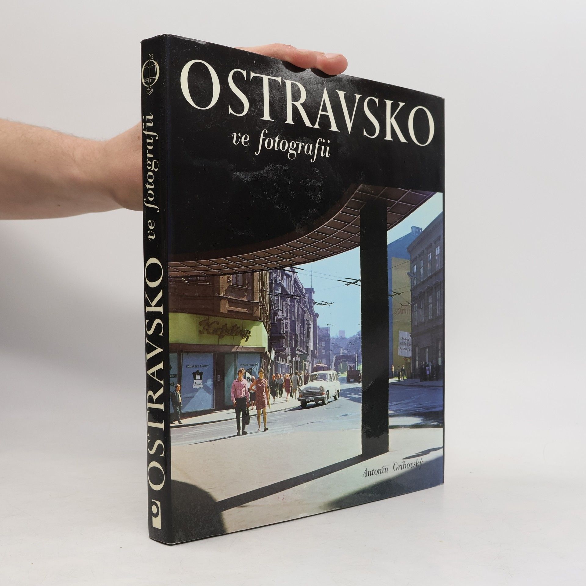 Antonín Gribovský Ostravsko ve fotografii