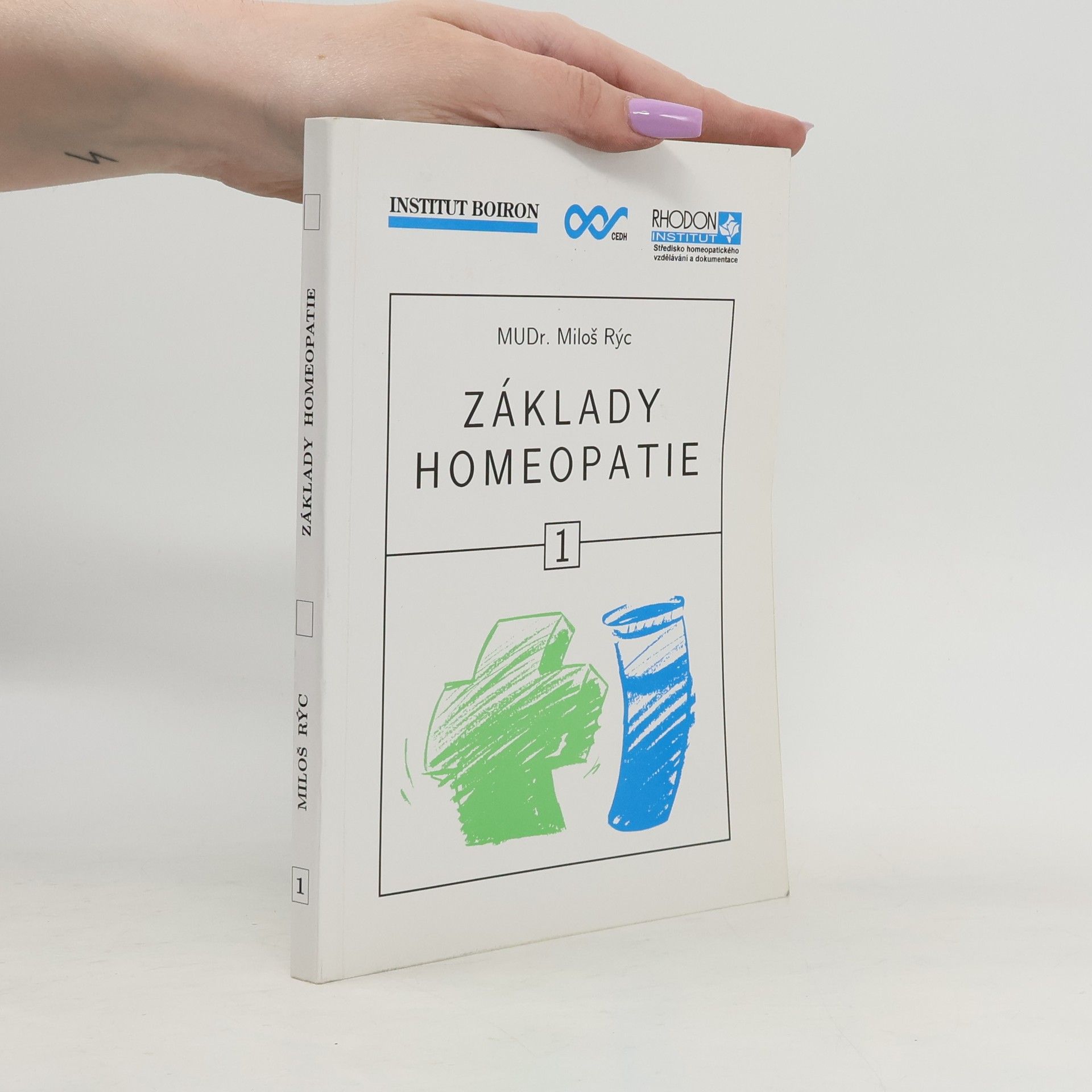 Miloš Rýc Základy homeopatie 1