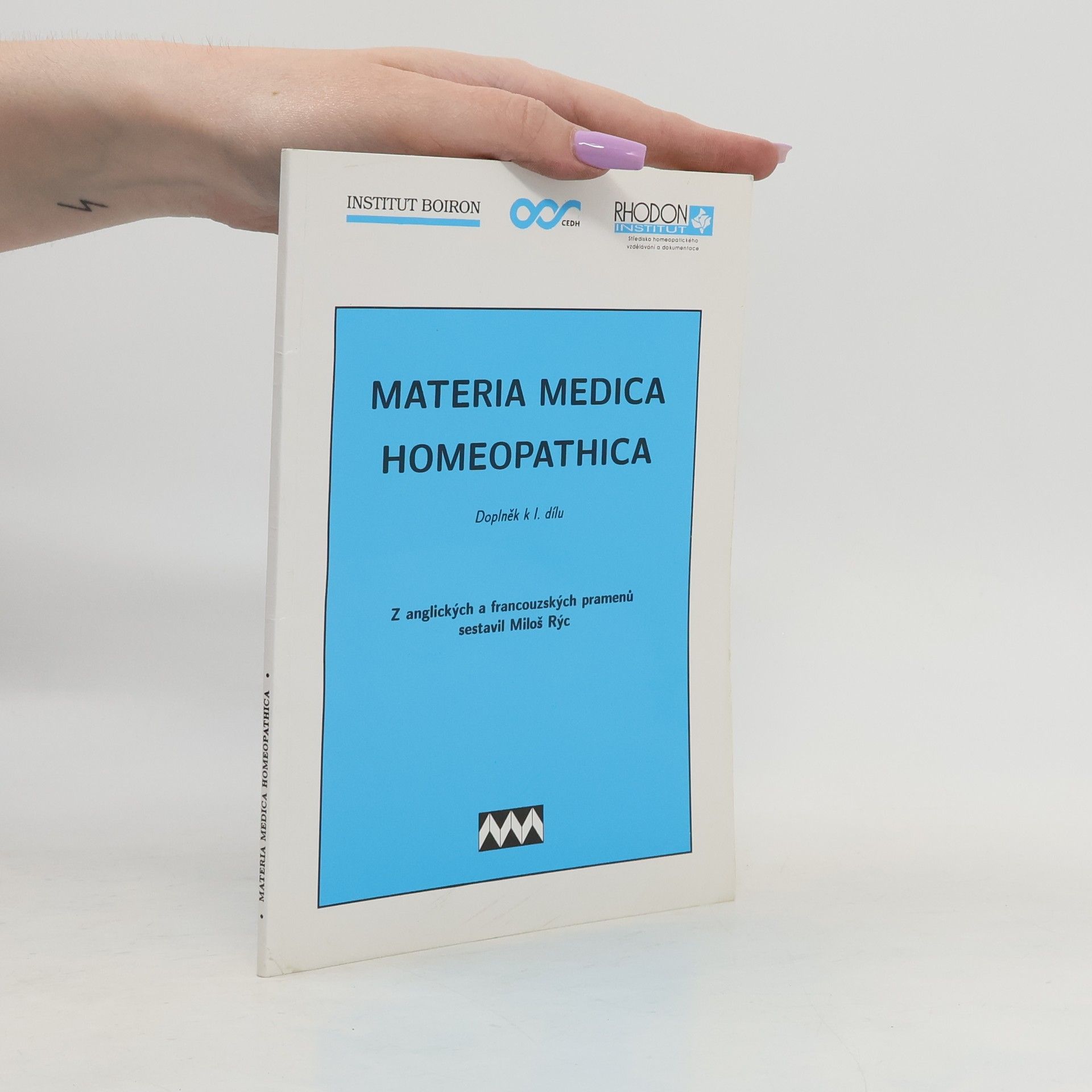 Miloš Rýc Materia medica homeopathica : doplněk k 1. dílu