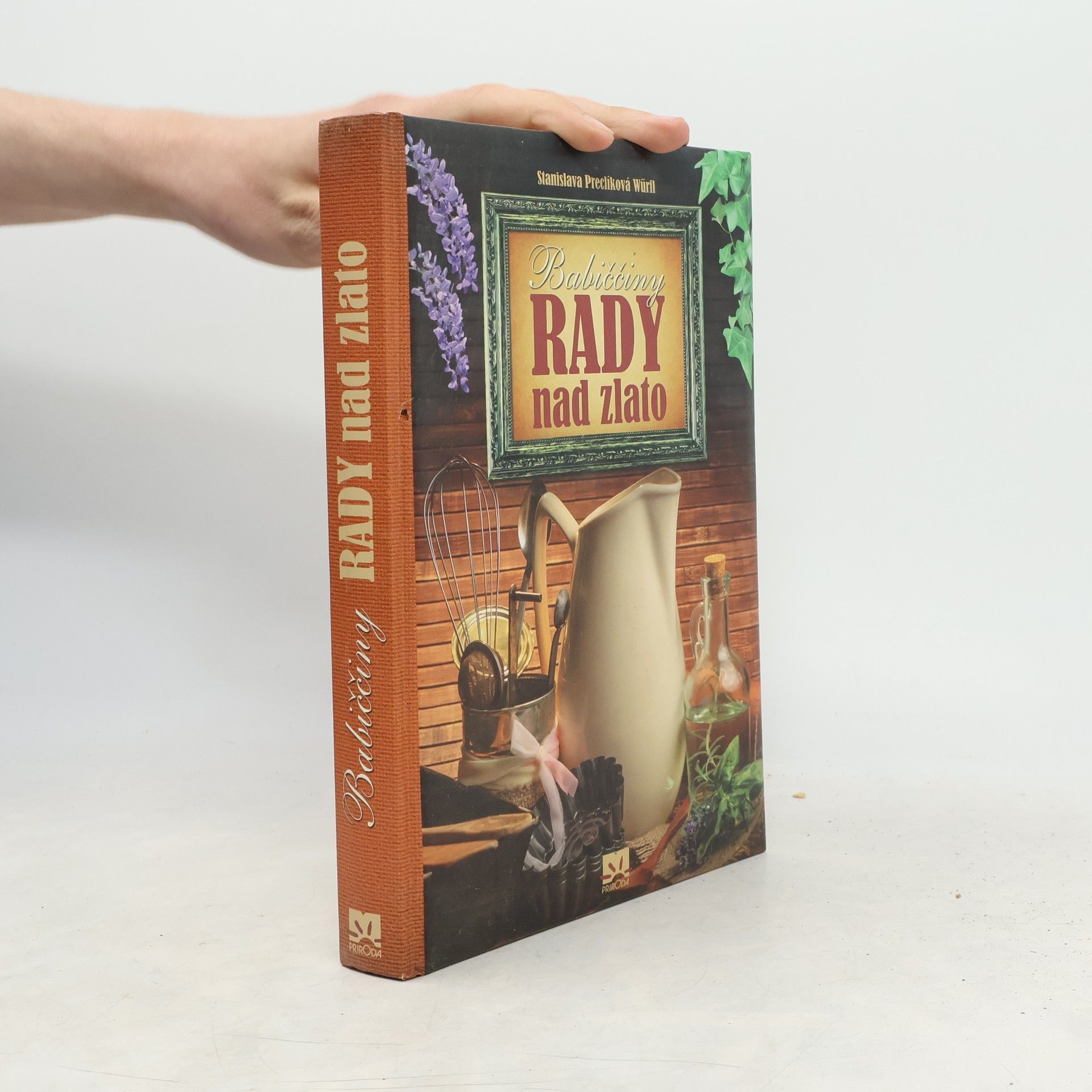 Stanislava Preclíková Würfl Babiččiny rady nad zlato