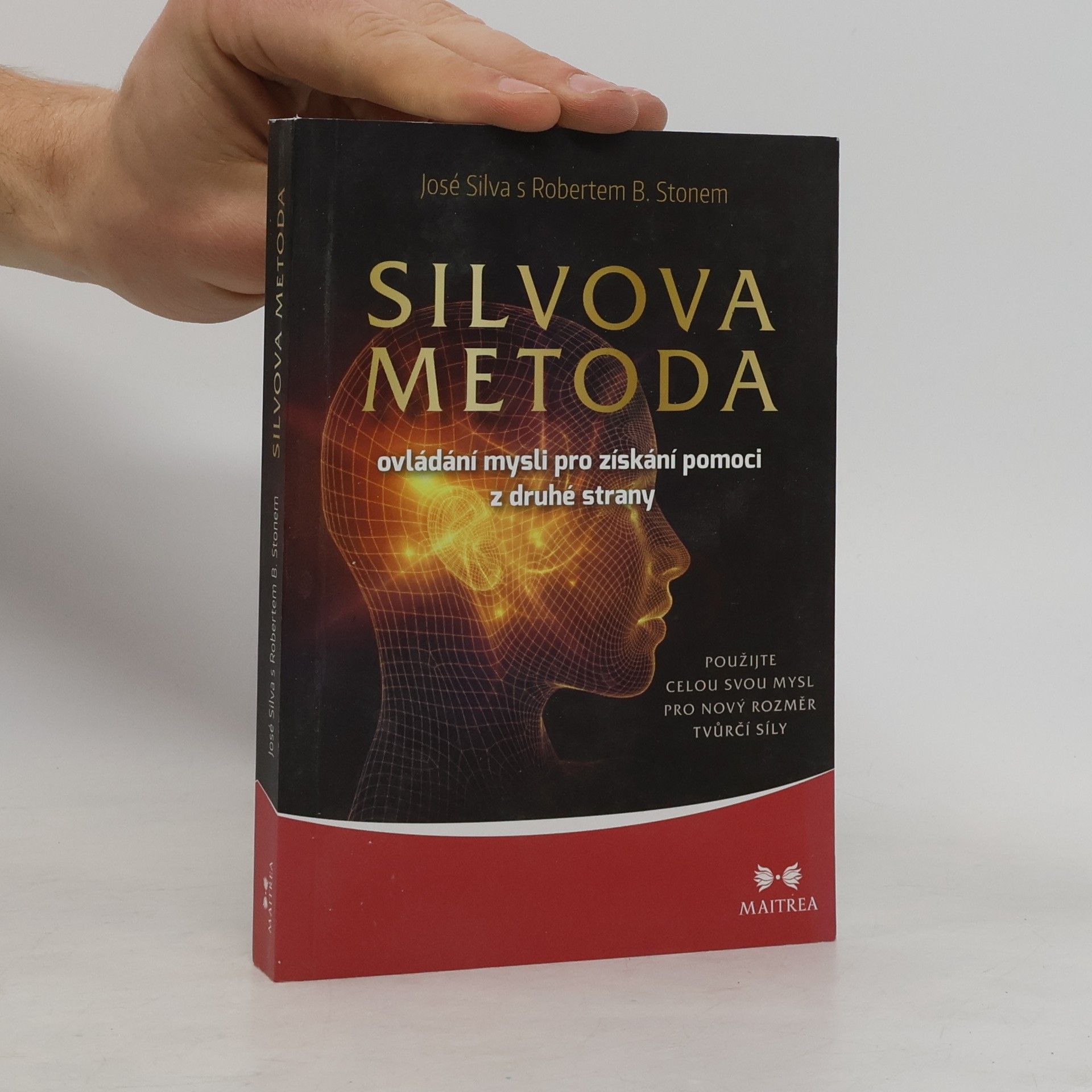 Robert Stone Silvova metoda ovládání mysli pro získání pomoci z druhé strany