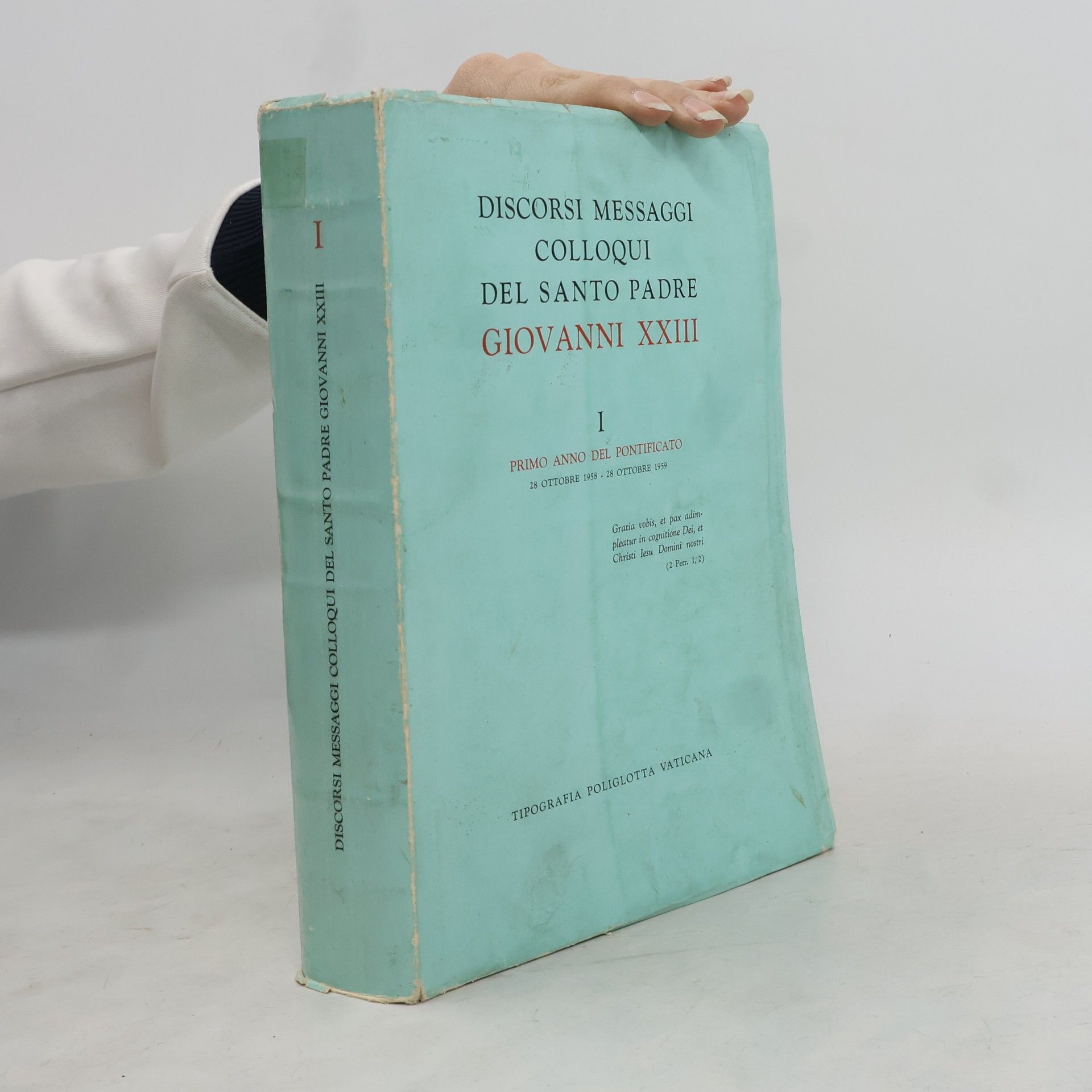 Various authors Discorsi, messaggi, colloqui del Santo Padre Giovanni XXIII. I.