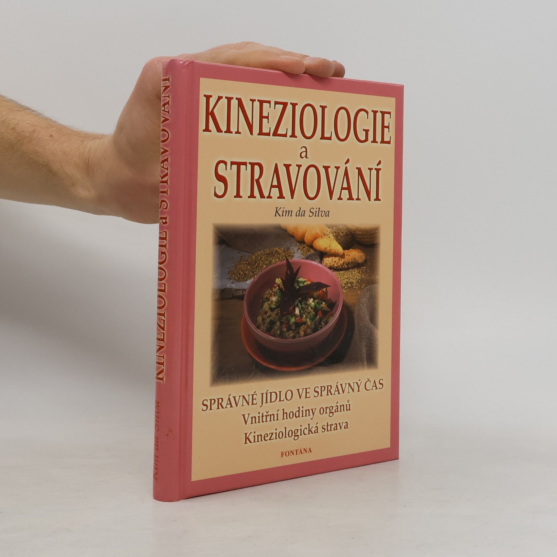 Kim Da Silva Kineziologie a stravování : správné jídlo ve správný čas