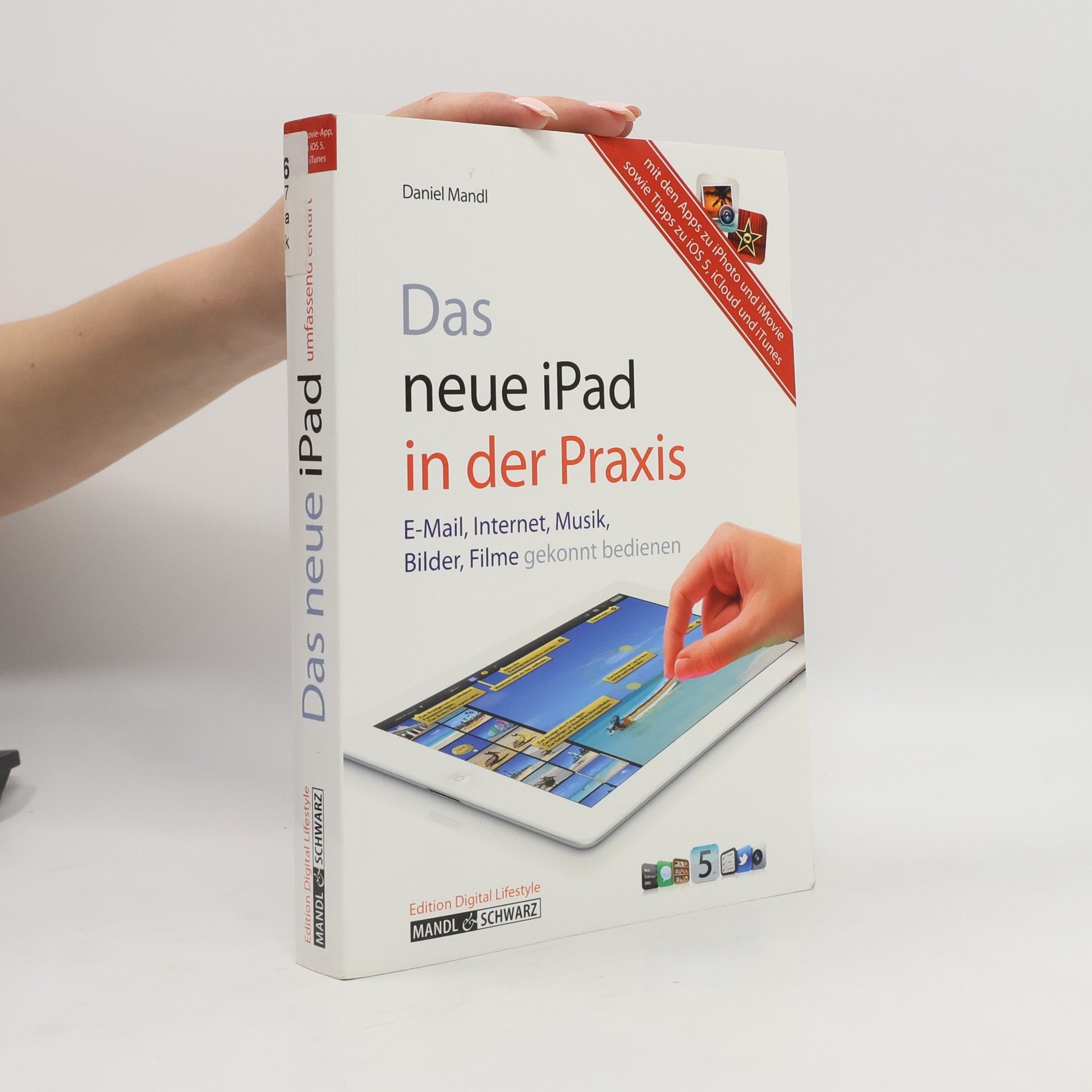 Daniel Mandl Das neue iPad in der Praxis