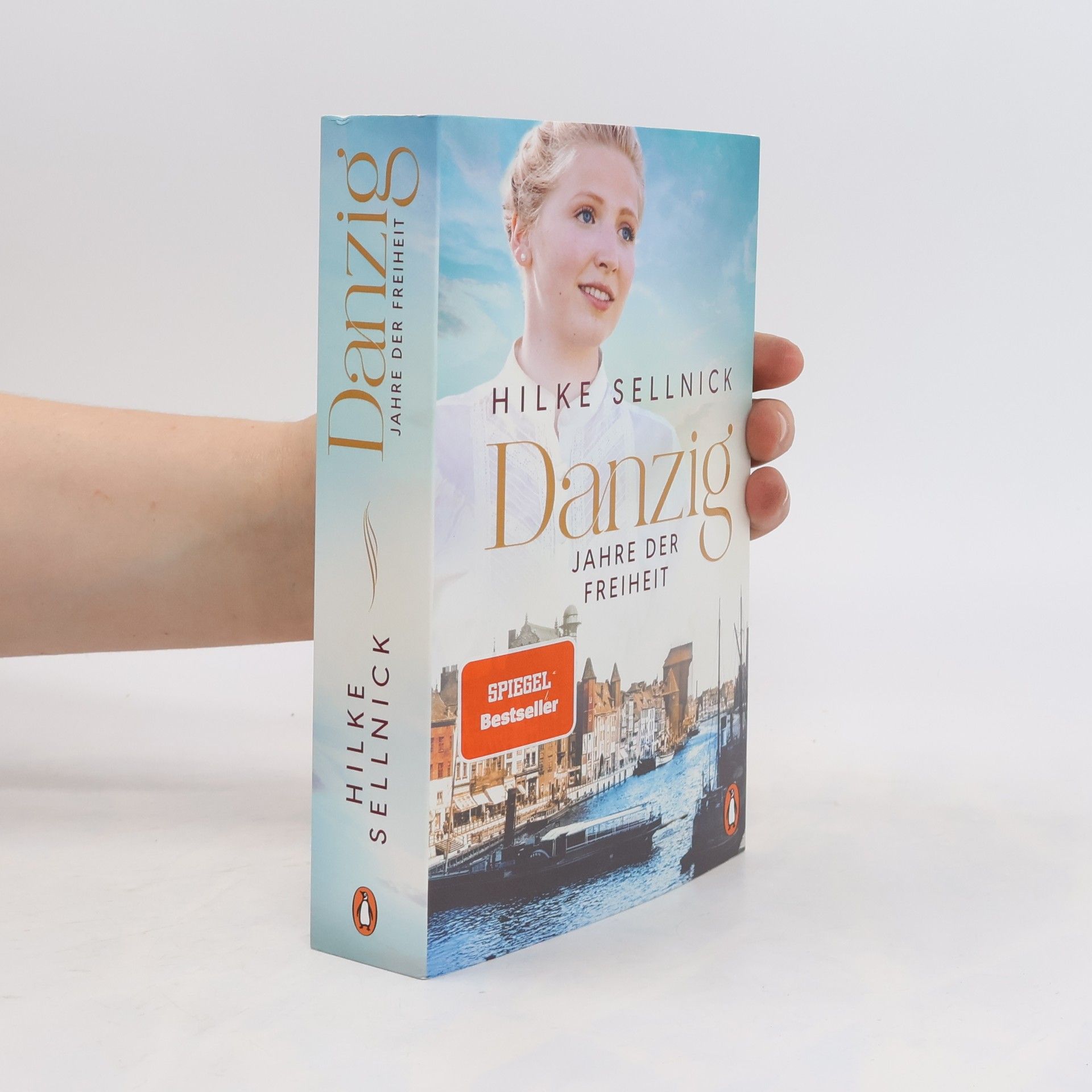 Hilke Sellnick Danzig: Jahre der Freiheit