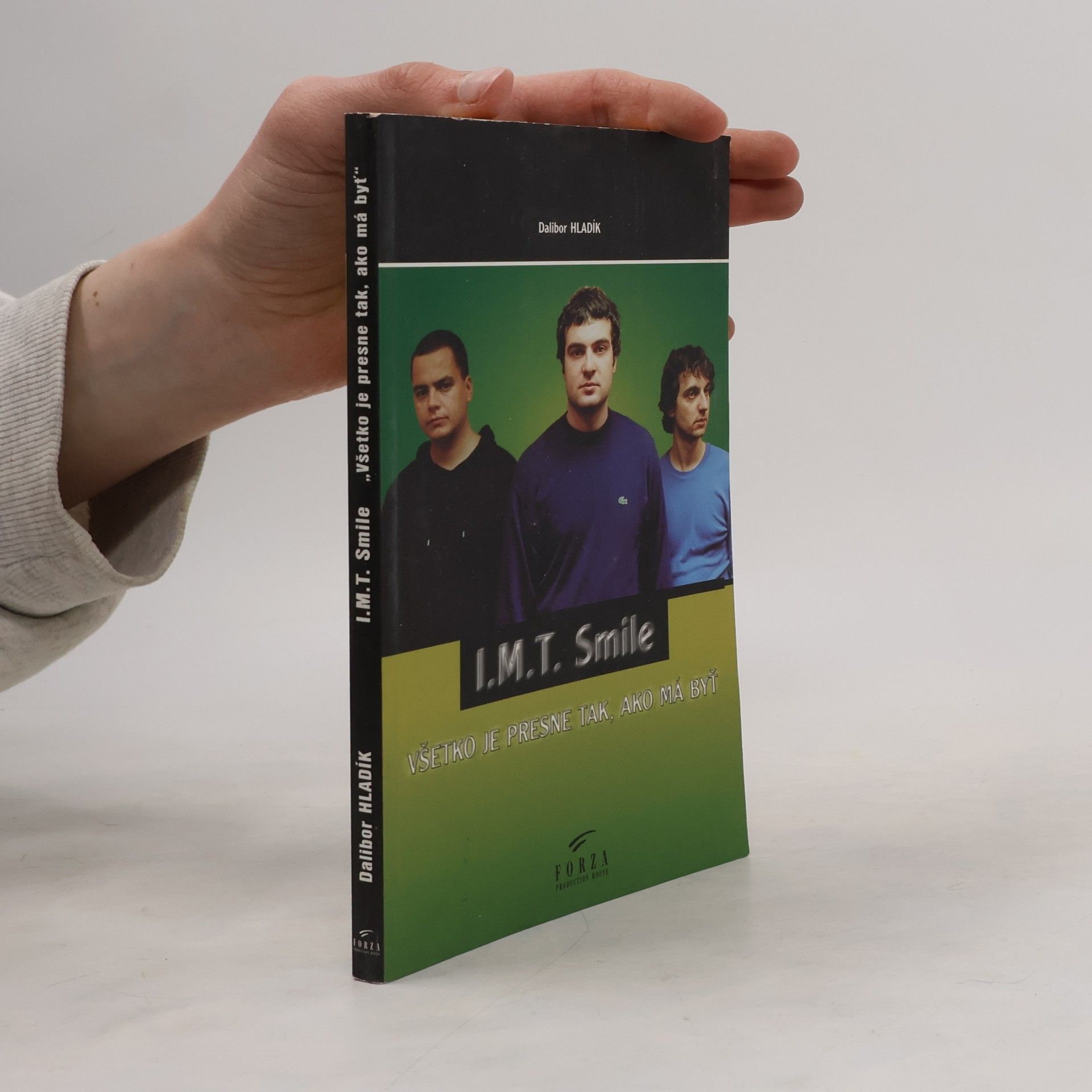 Hladík Dalibor I.M.T. Smile - Všetko je presne tak, ako má byť