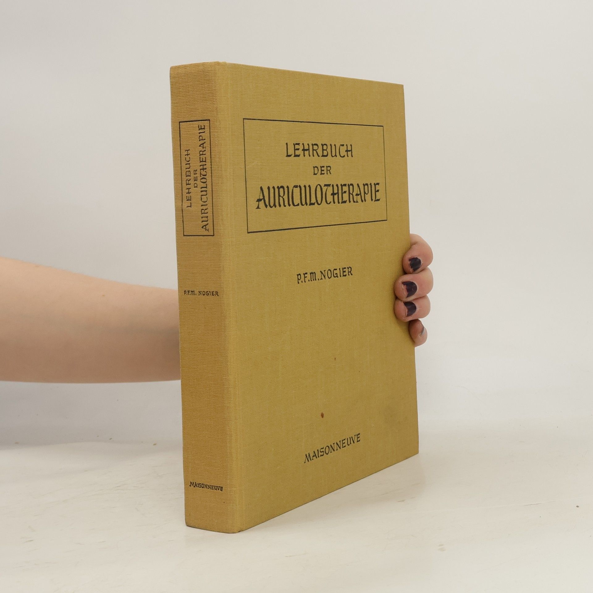 Paul F. M. Nogier Lehrbuch der Auriculotherapie