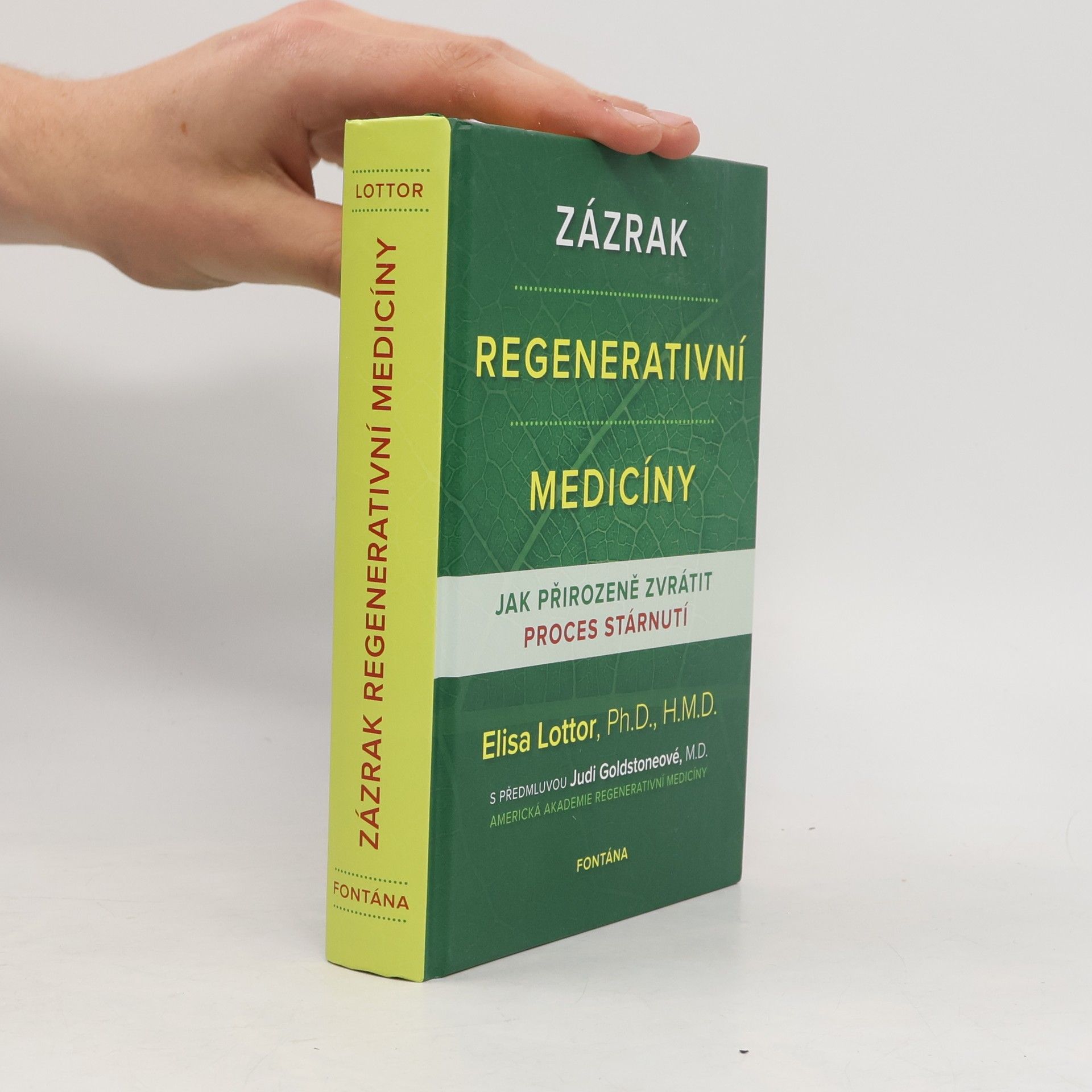 Elisa Lottor Zázrak regenerativní medicíny : jak přirozeně zvrátit proces stárnutí