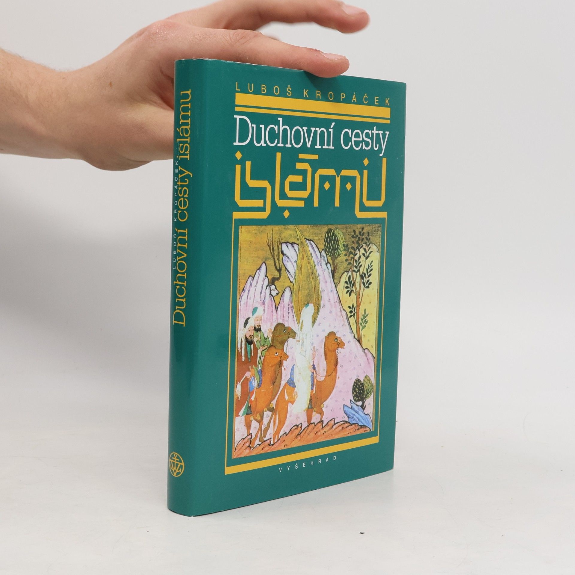 Luboš Kropáček Duchovné cesty islamu
