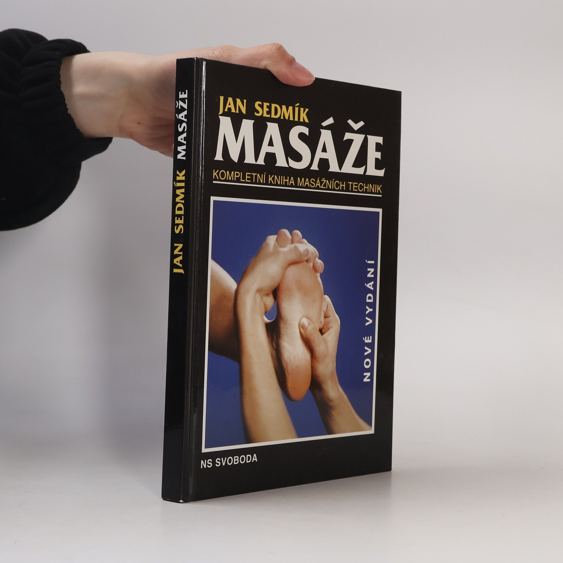 Jan Sedmík Masáže. Kompletní kniha masážních technik