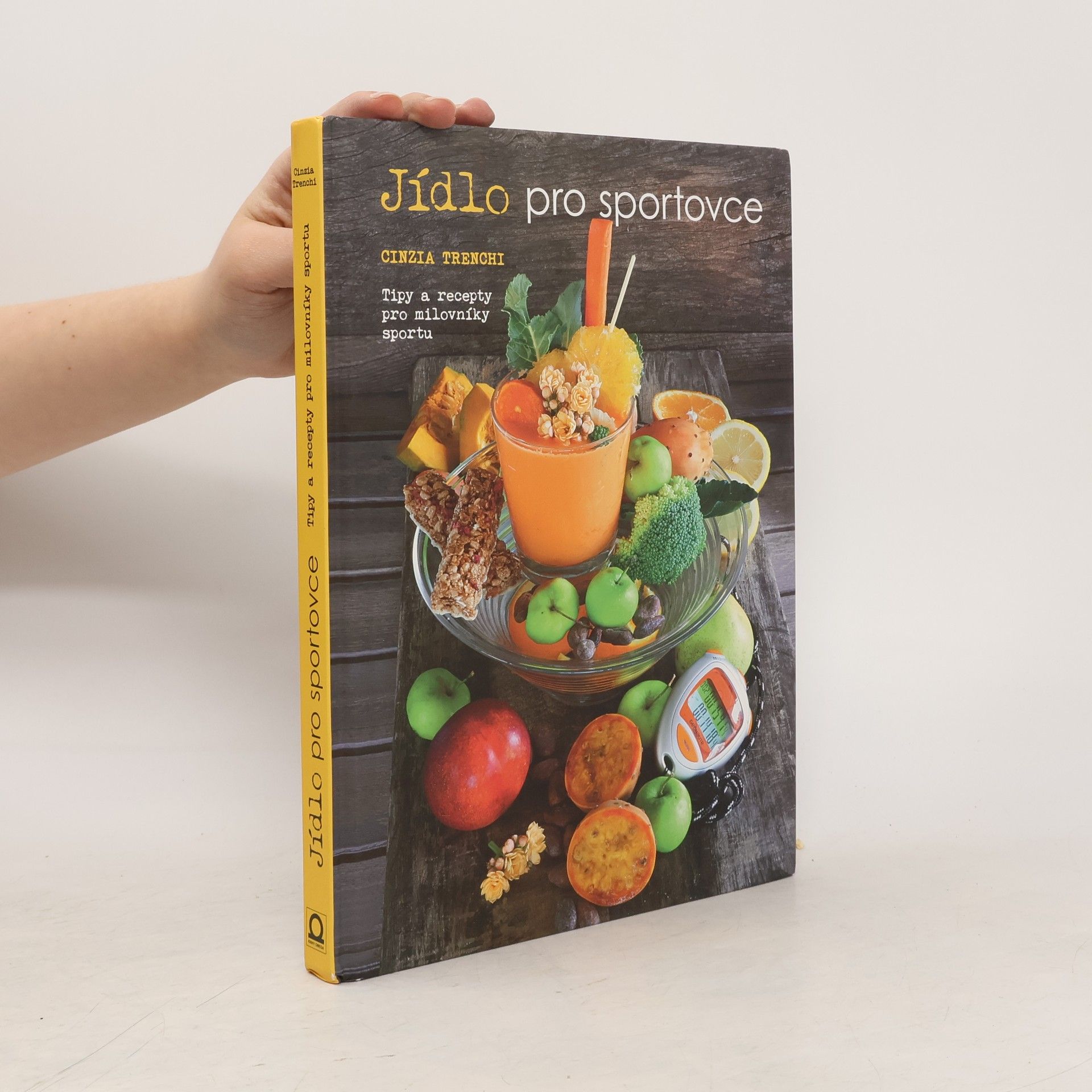Cinzia Trenchi Jídlo pro sportovce: Tipy a recepty pro milovníky sportu