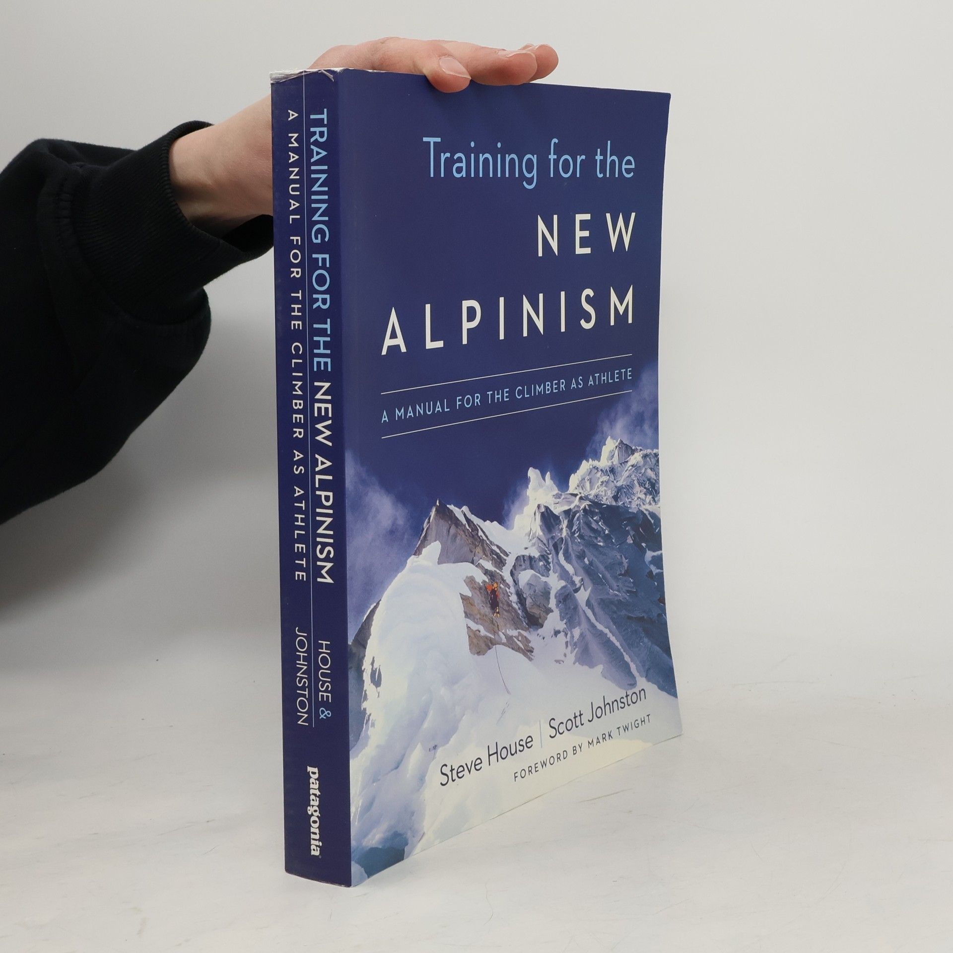 Mark Twight Training for the new alpinism: a manual for the climber as athlete