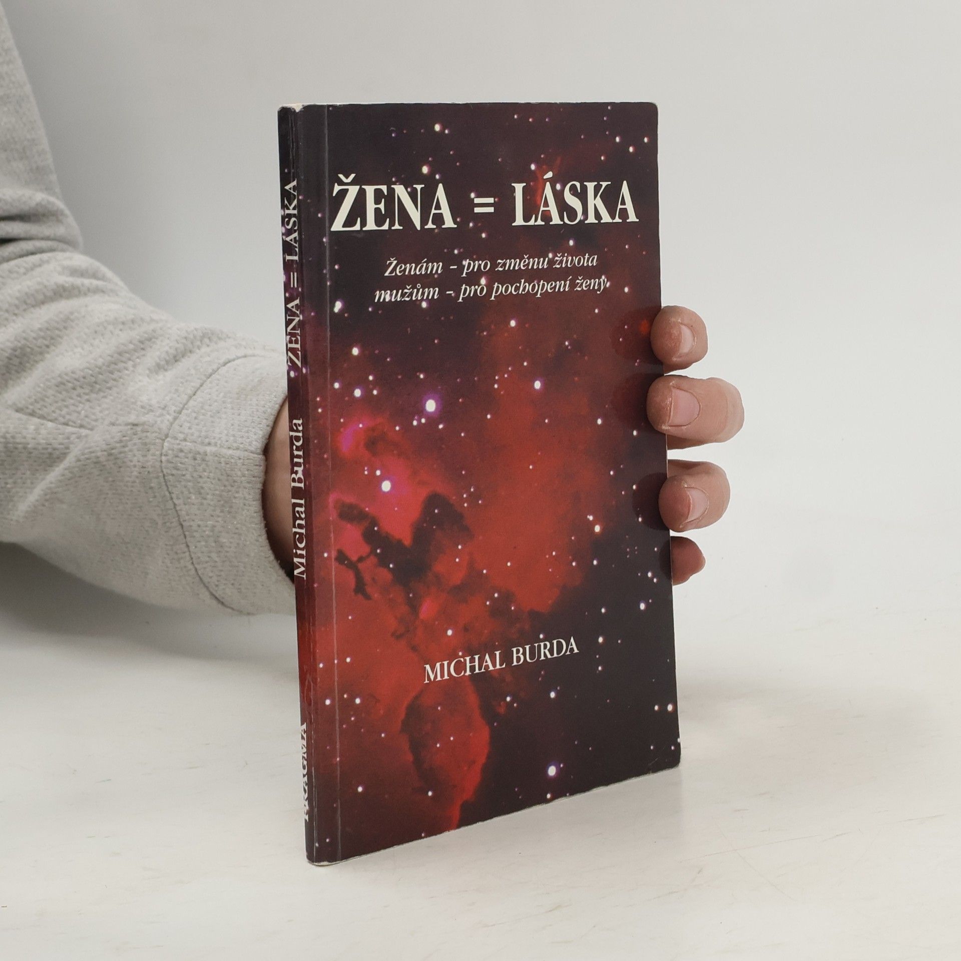 Žena = láska: ženám pro změnu života, mužům pro pochopení ženy