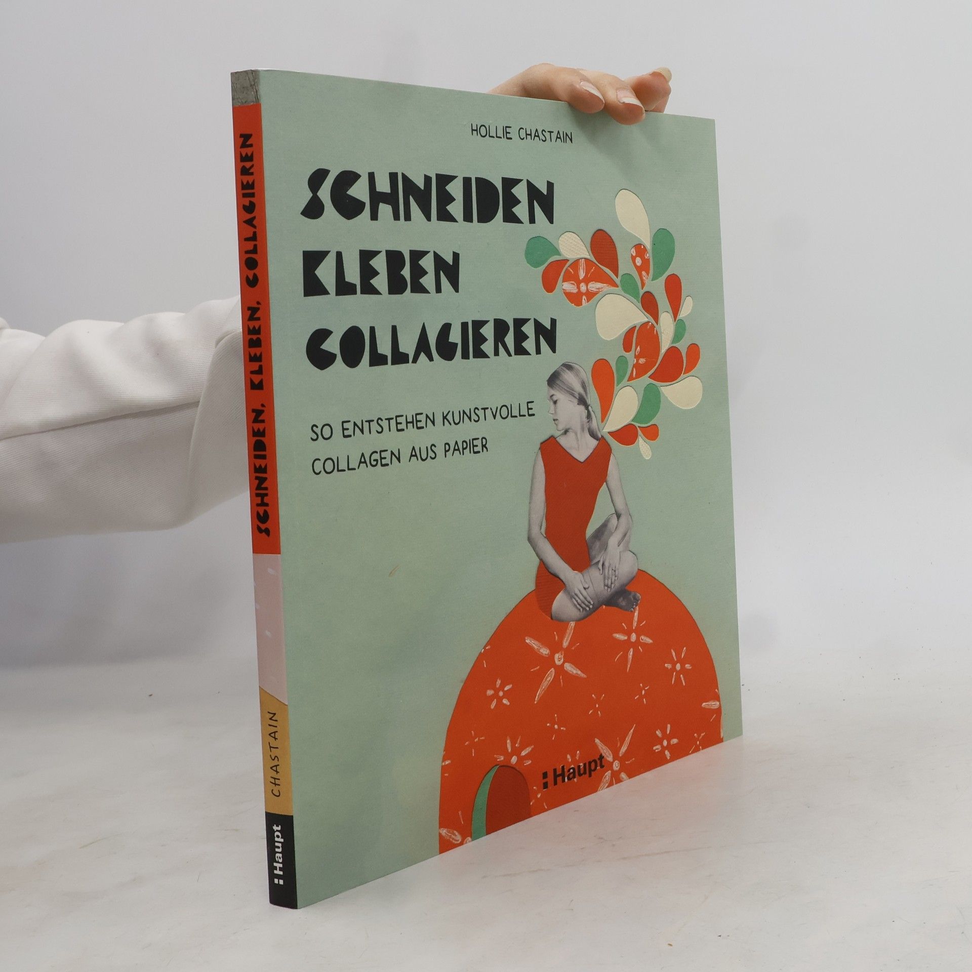 Hollie Chastain Schneiden, kleben, collagieren