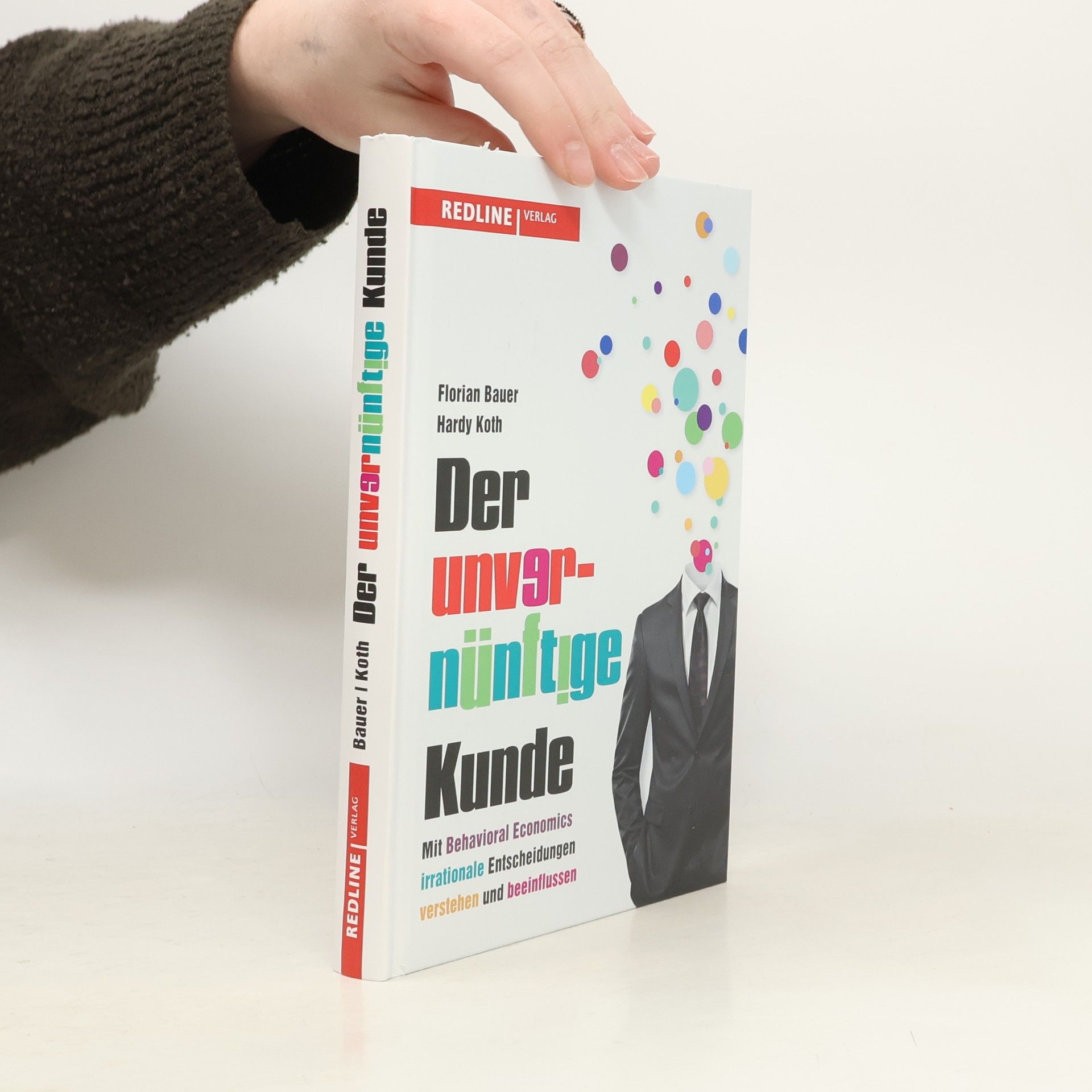 Florian Bauer Der unvernünftige Kunde