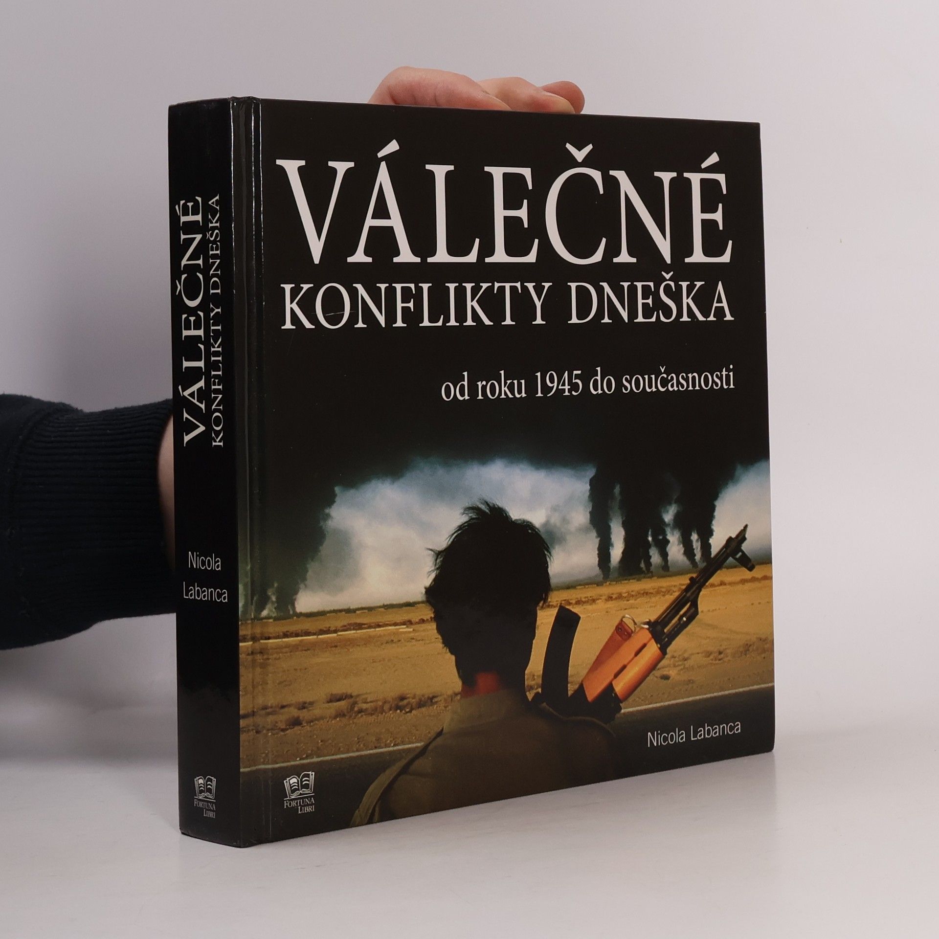 Nicola Labanca Válečné konflikty dneška od roku 1945 do současnosti