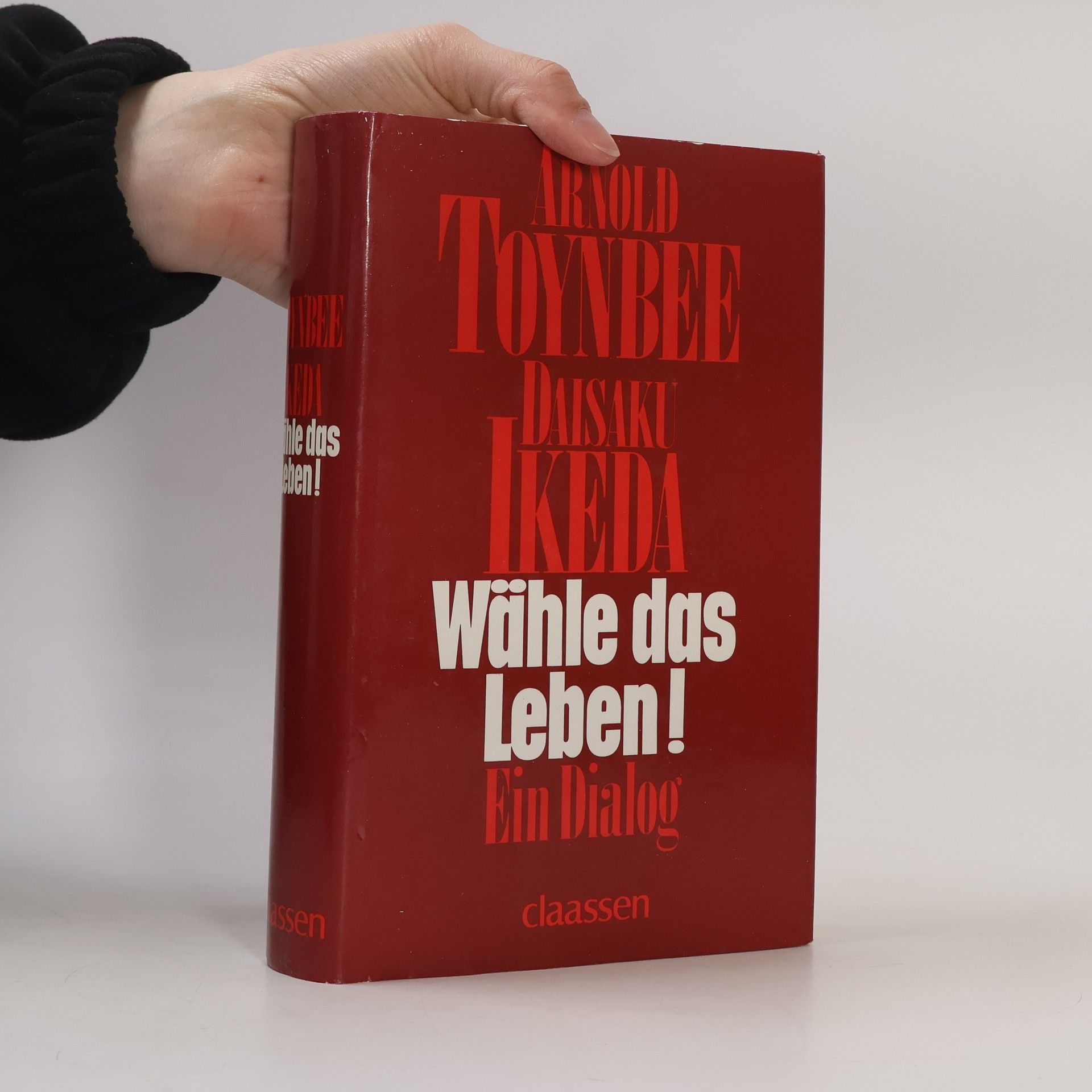 Arnold J. Toynbee Wähle das Leben!