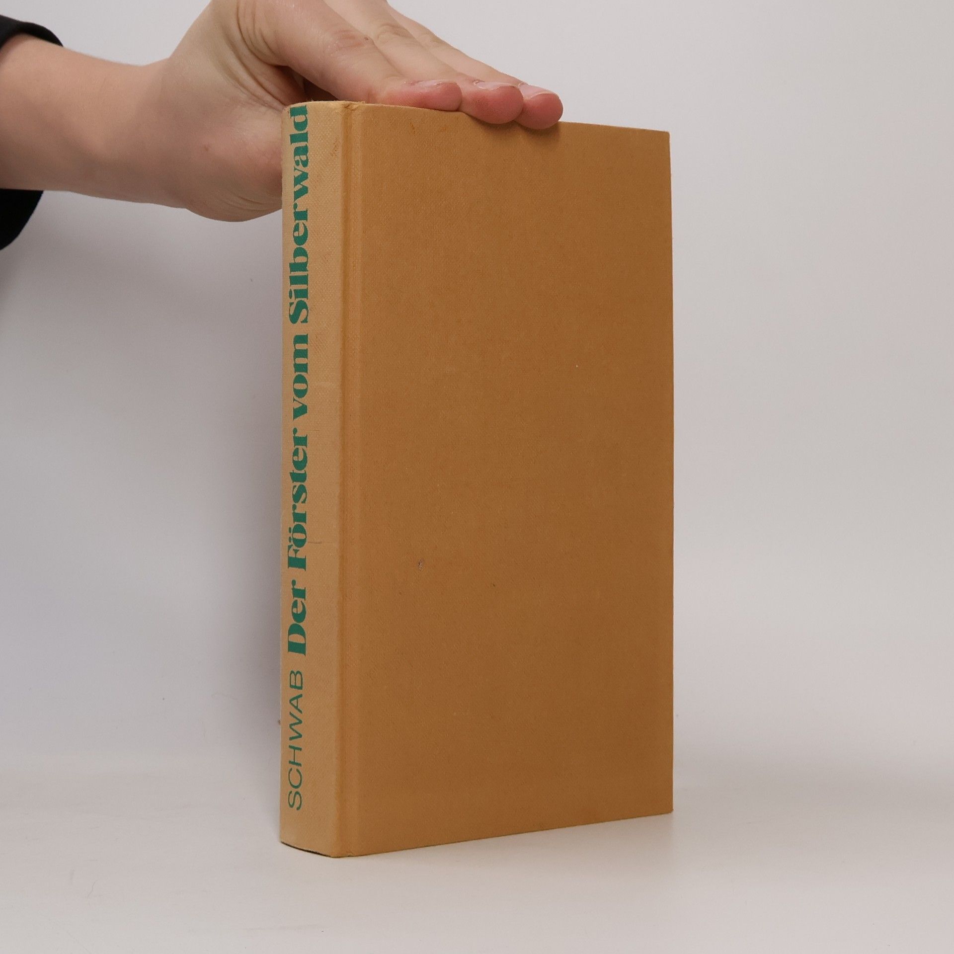 Günther Schwab Der Förster vom Silberwald