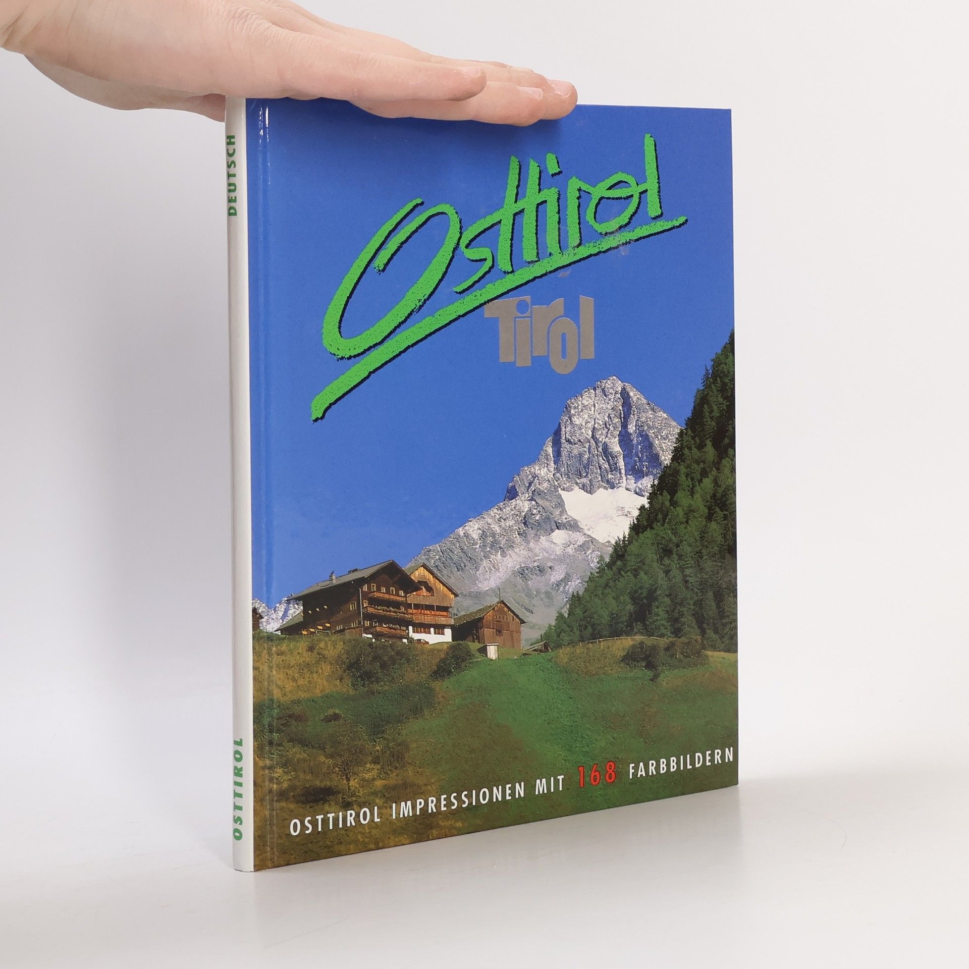 Autorenkollektiv Osttirol Impressionen mit 168 Farbbildern