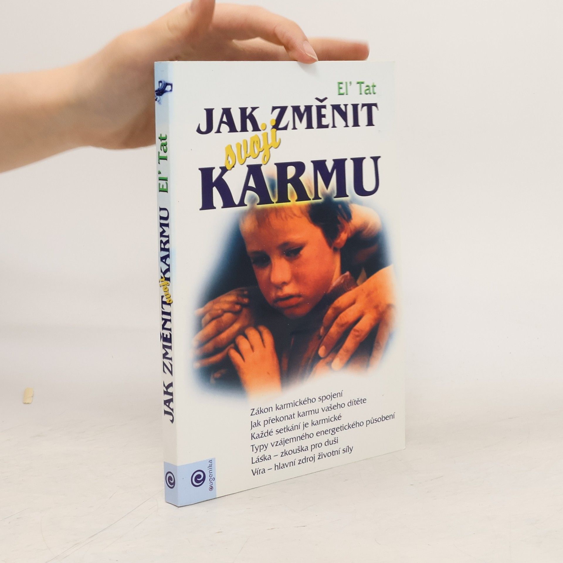 Èl Tat Jak změnit svoji karmu