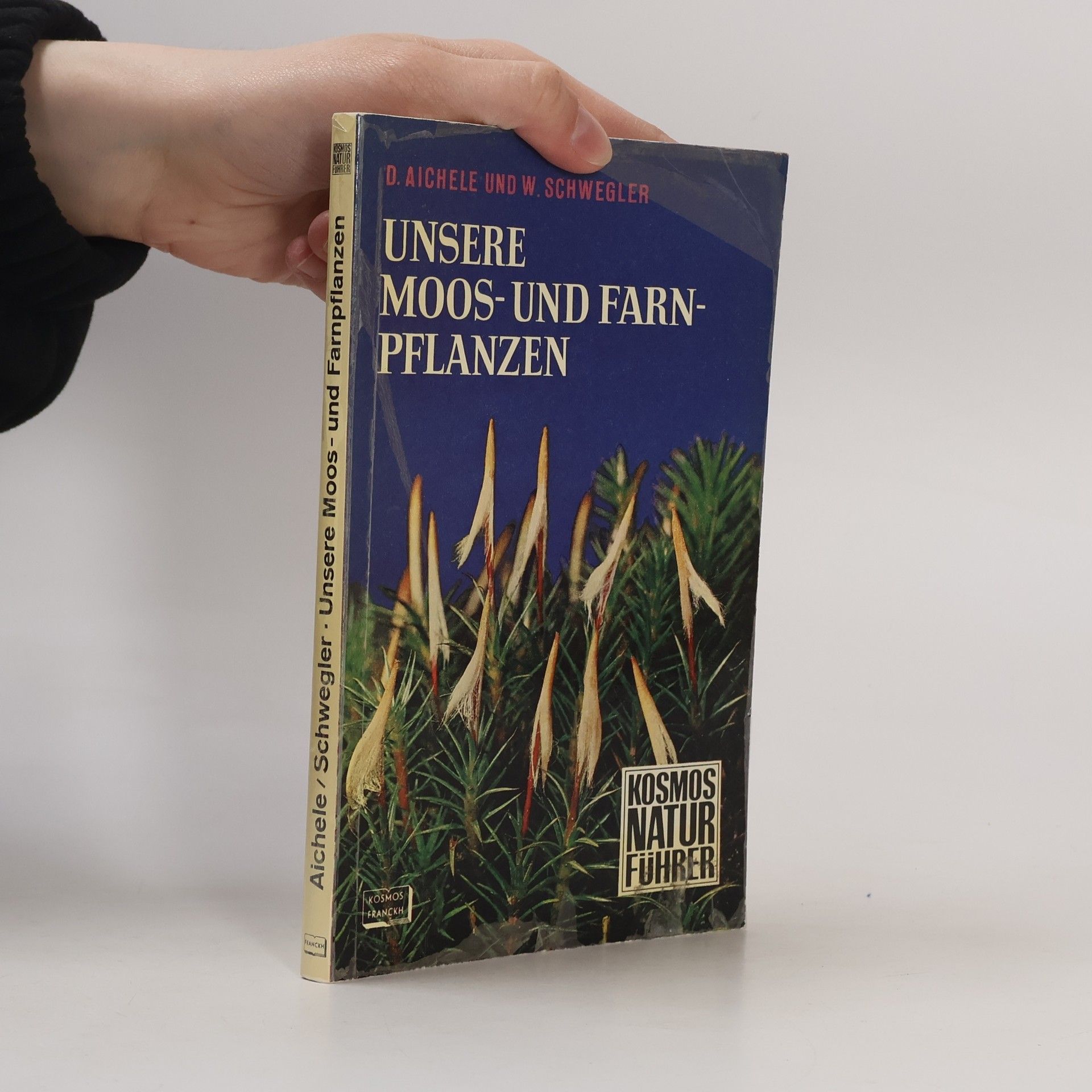 Kosmos Natur Führer: Unsere Moos- und Farnpflanzen
