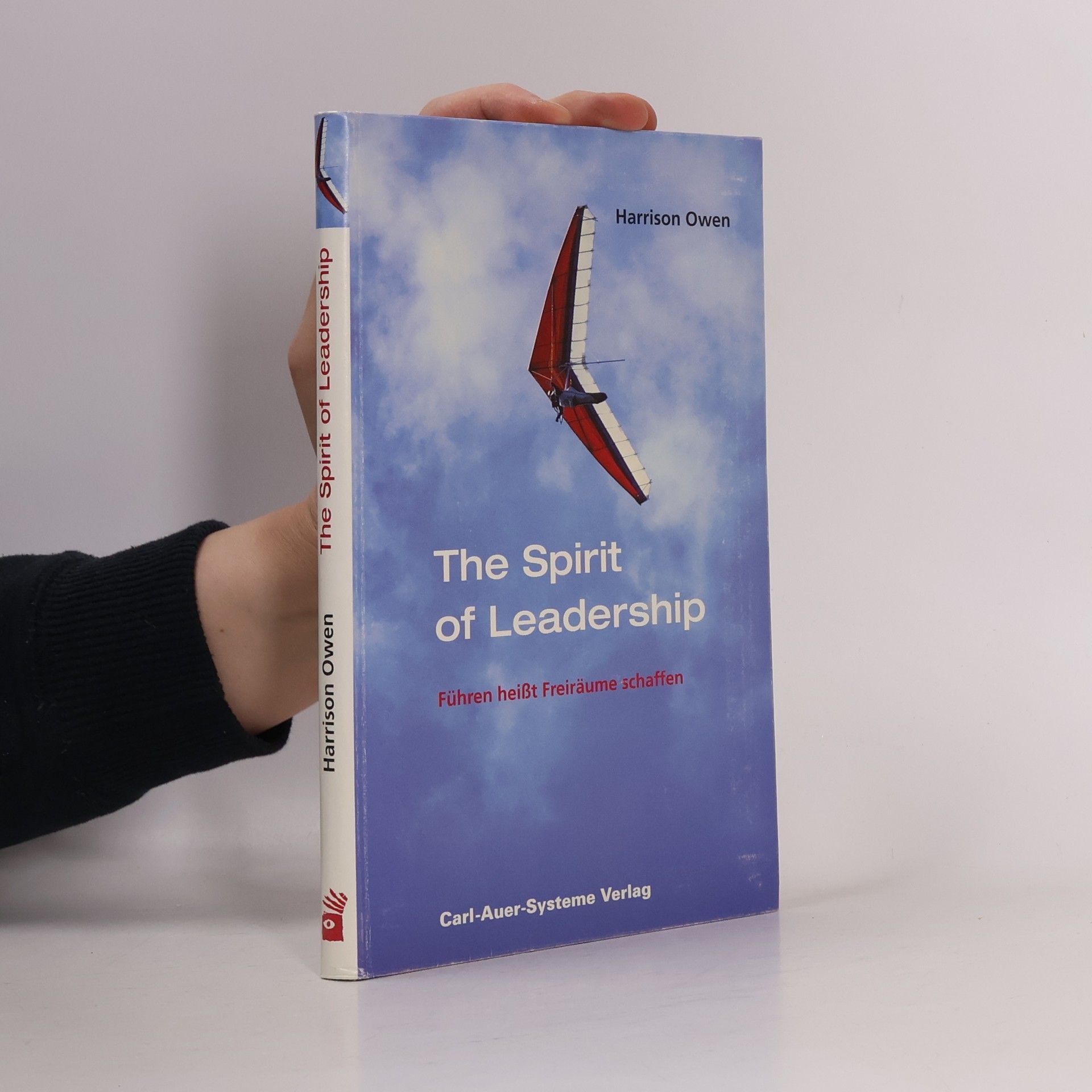 Harrison Owen The spirit of leadership