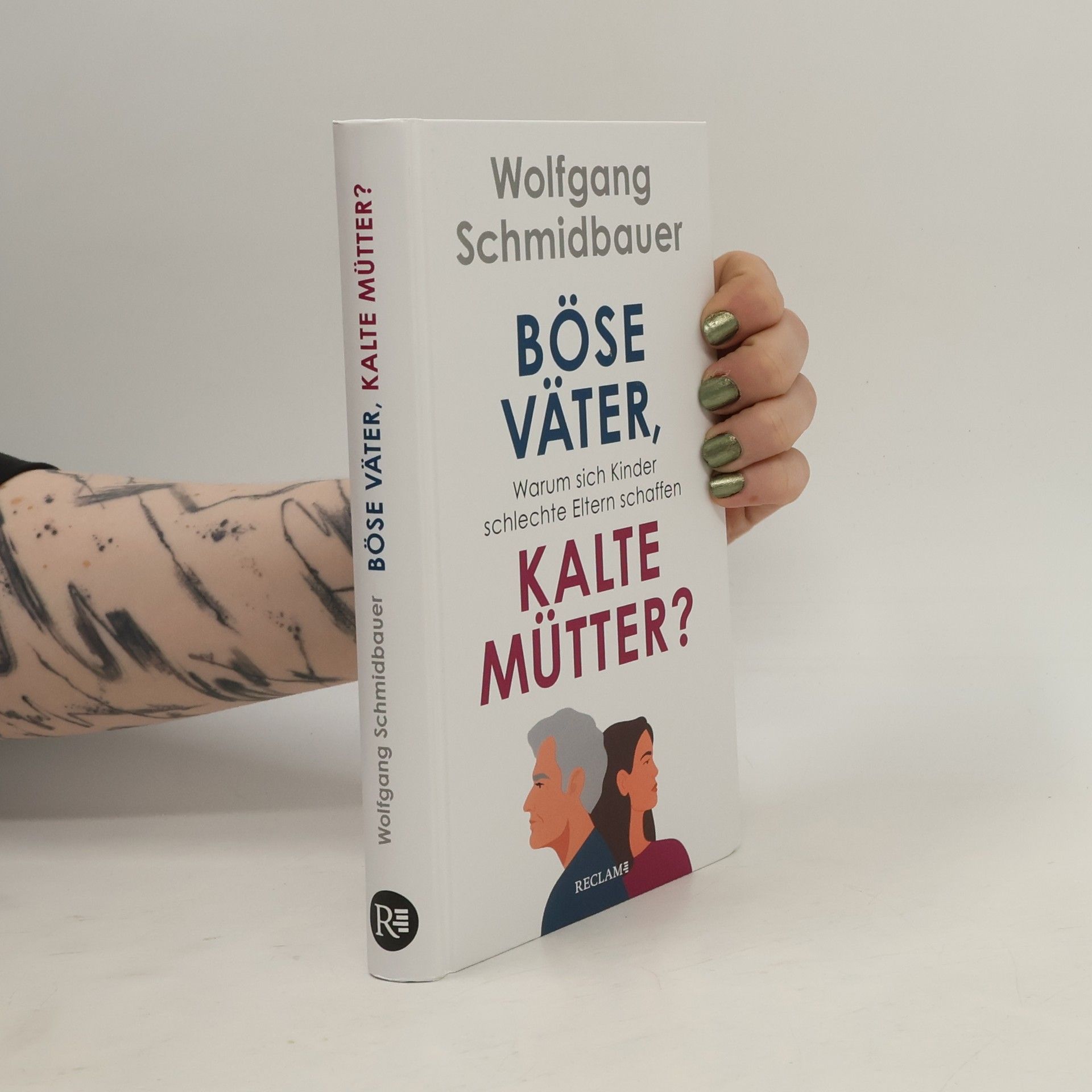 Wolfgang Schmidbauer Böse Väter, kalte Mütter?