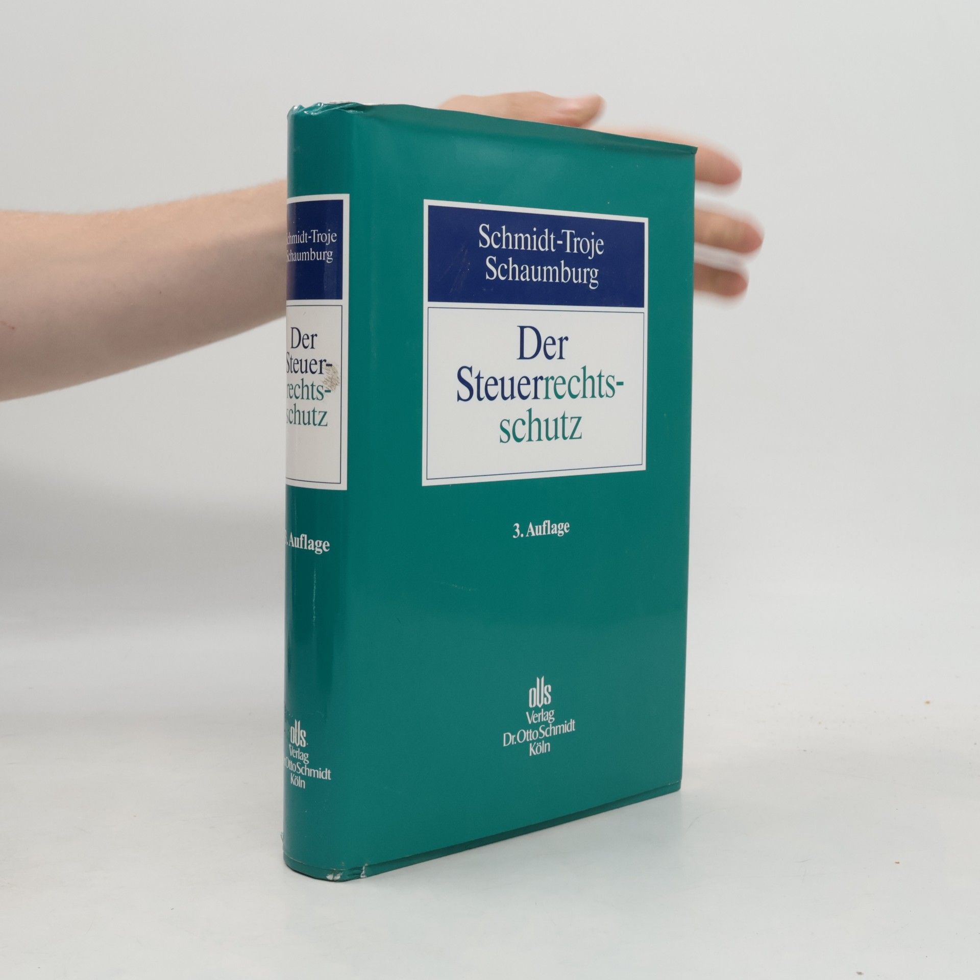 Jürgen Schmidt-Troje Der Steuerrechtsschutz