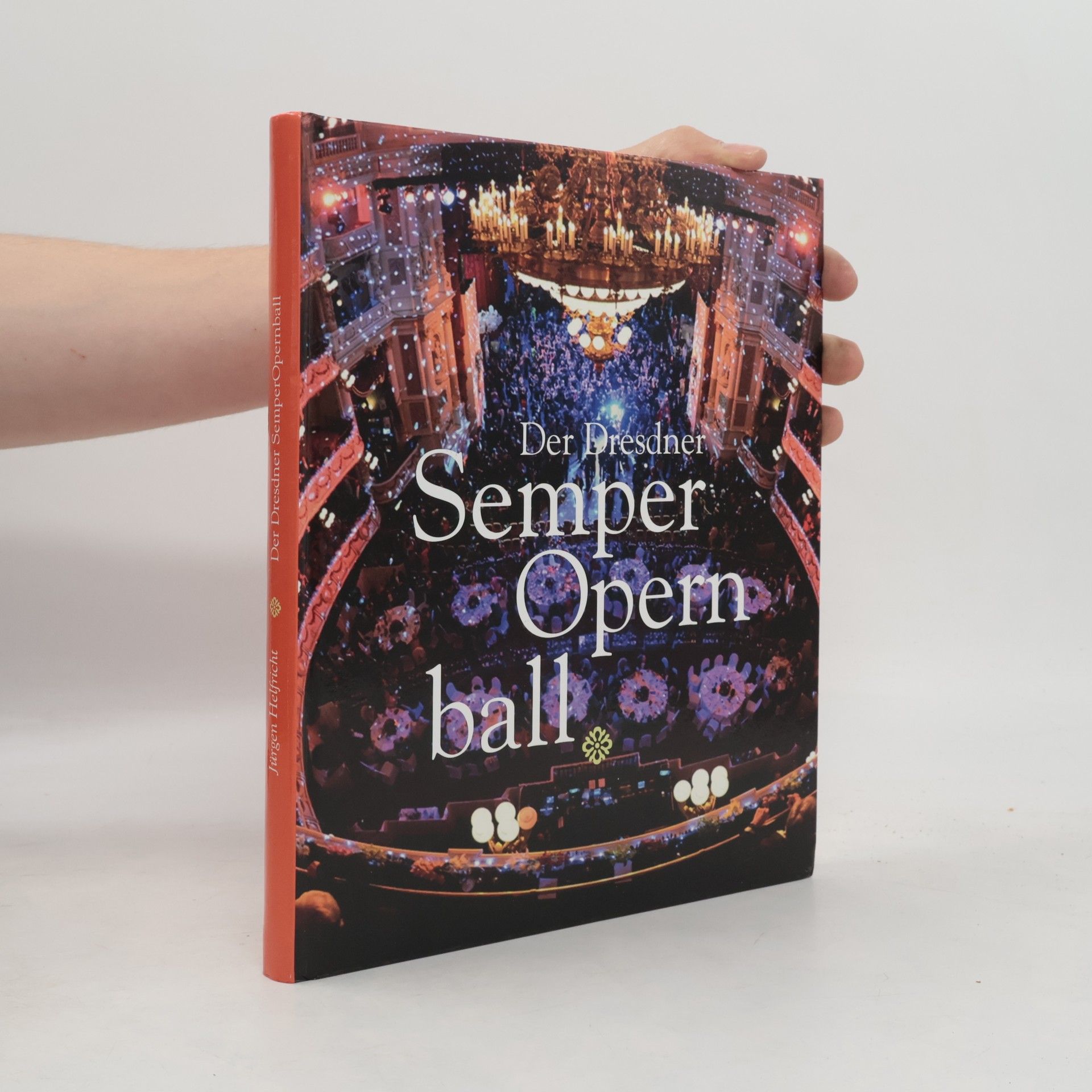 Jürgen Helfricht Der Dresdner Semper-Opernball