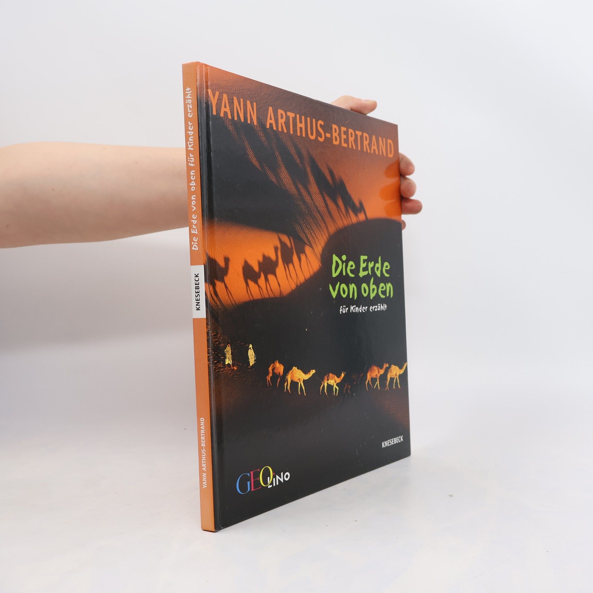 Yann Arthus-Bertrand Die Erde von oben - für Kinder erzählt