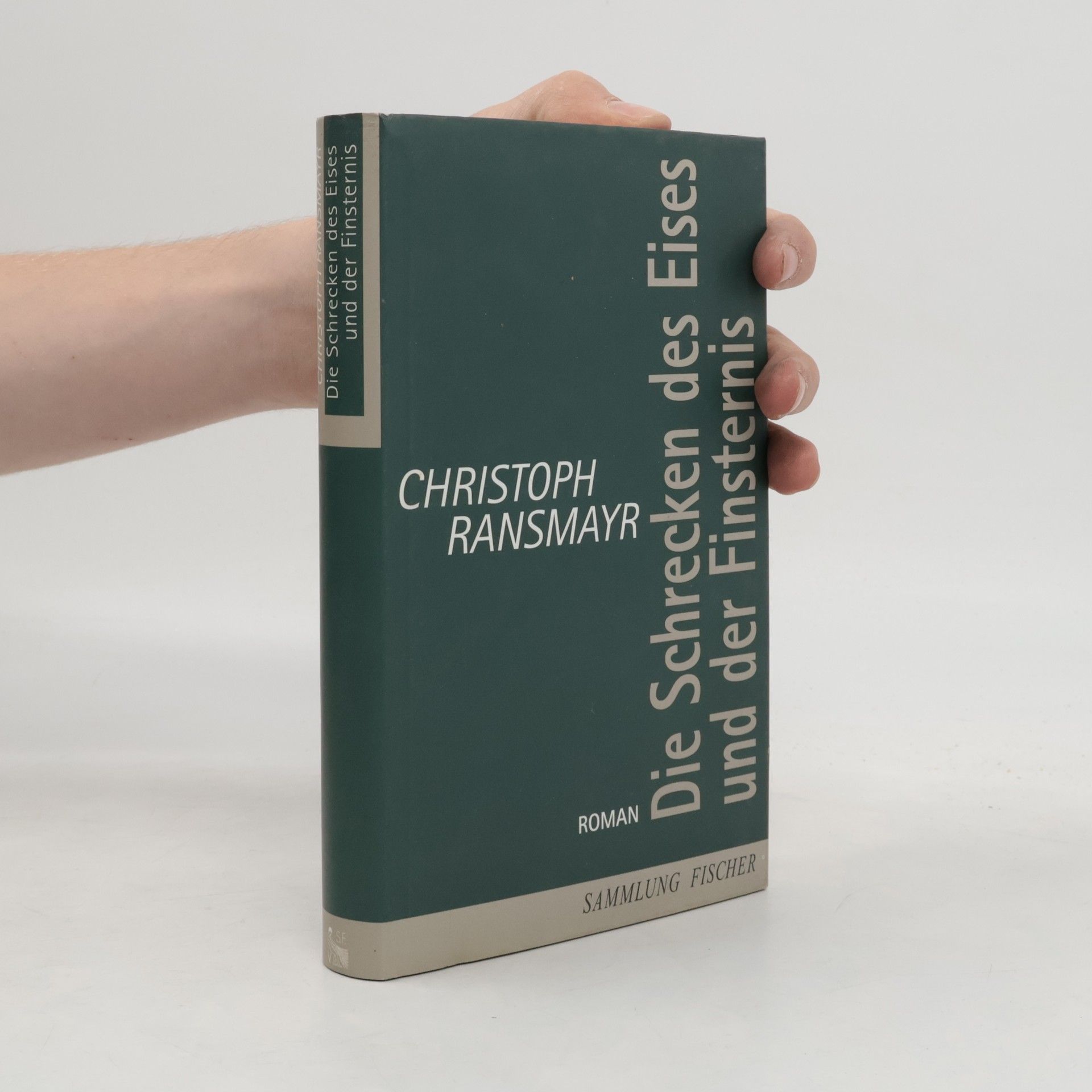 Christoph Ransmayr Die Schrecken des Eises und der Finsternis