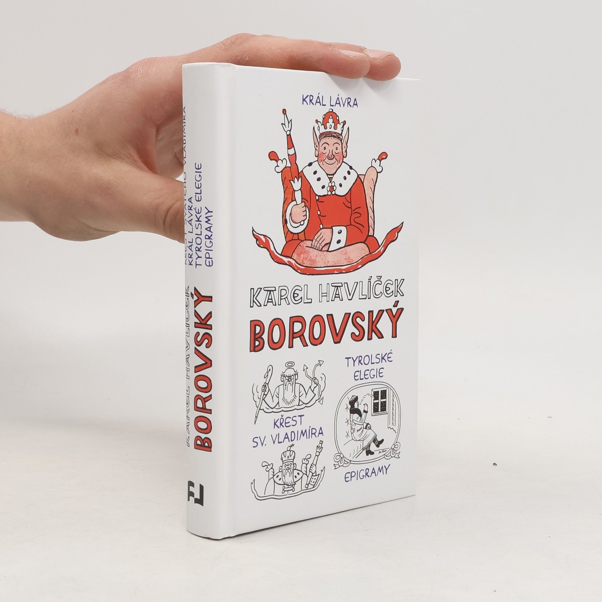 Karel Havlíček Borovský Křest svatého Vladimíra ; Král Lávra ; Tyrolské elegie ; Epigramy